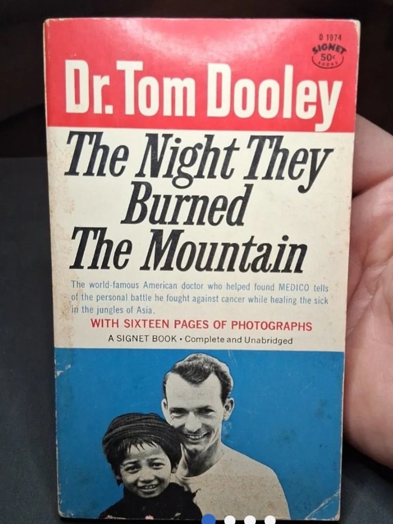 The Night They Burned the Mountain by: Thomas A. Dooley