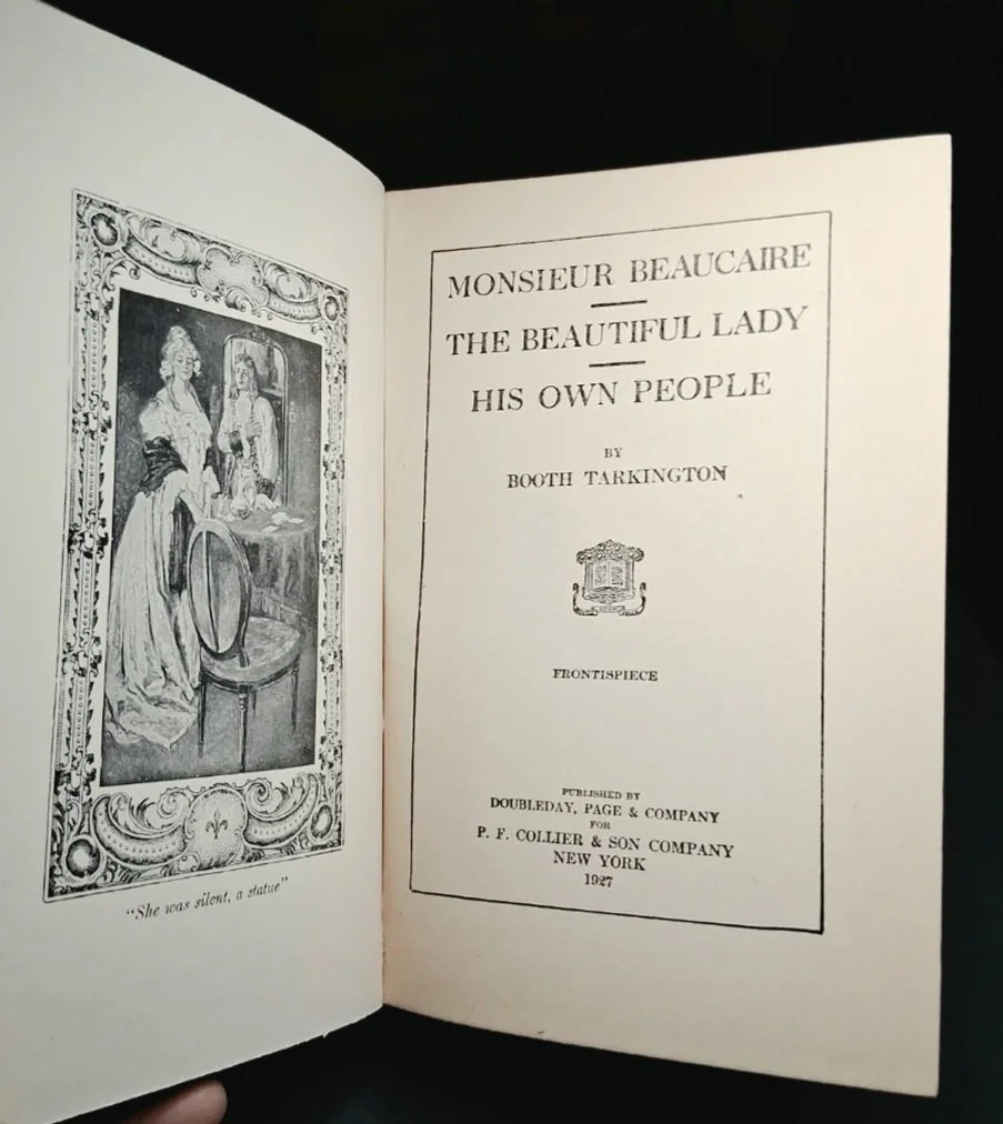 Monsieur Beaucaire / The Beautiful Lady / His Own People by: Booth Tarkington
