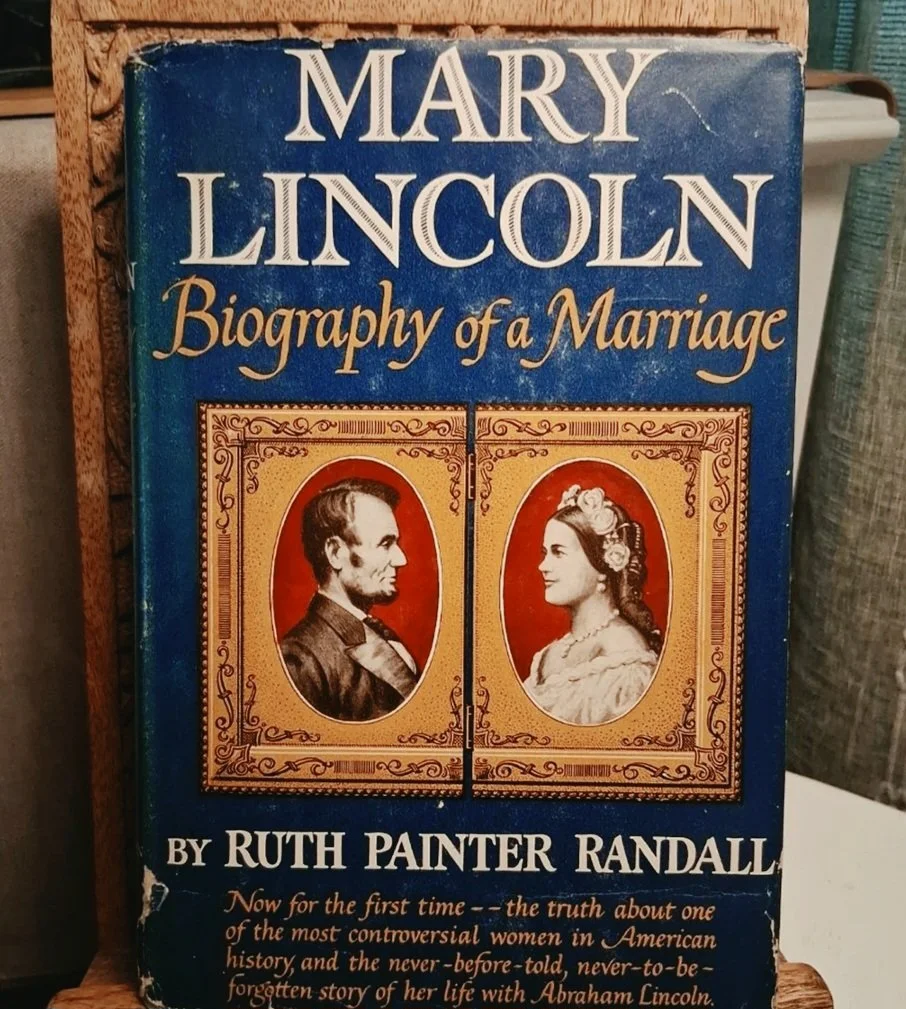 Mary Lincoln: Biography of a Marriage by: Ruth Painter Randall