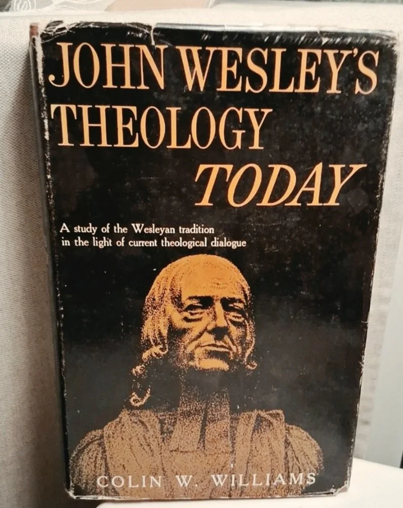 John Wesley's Theology Today by: Colin W. Williams