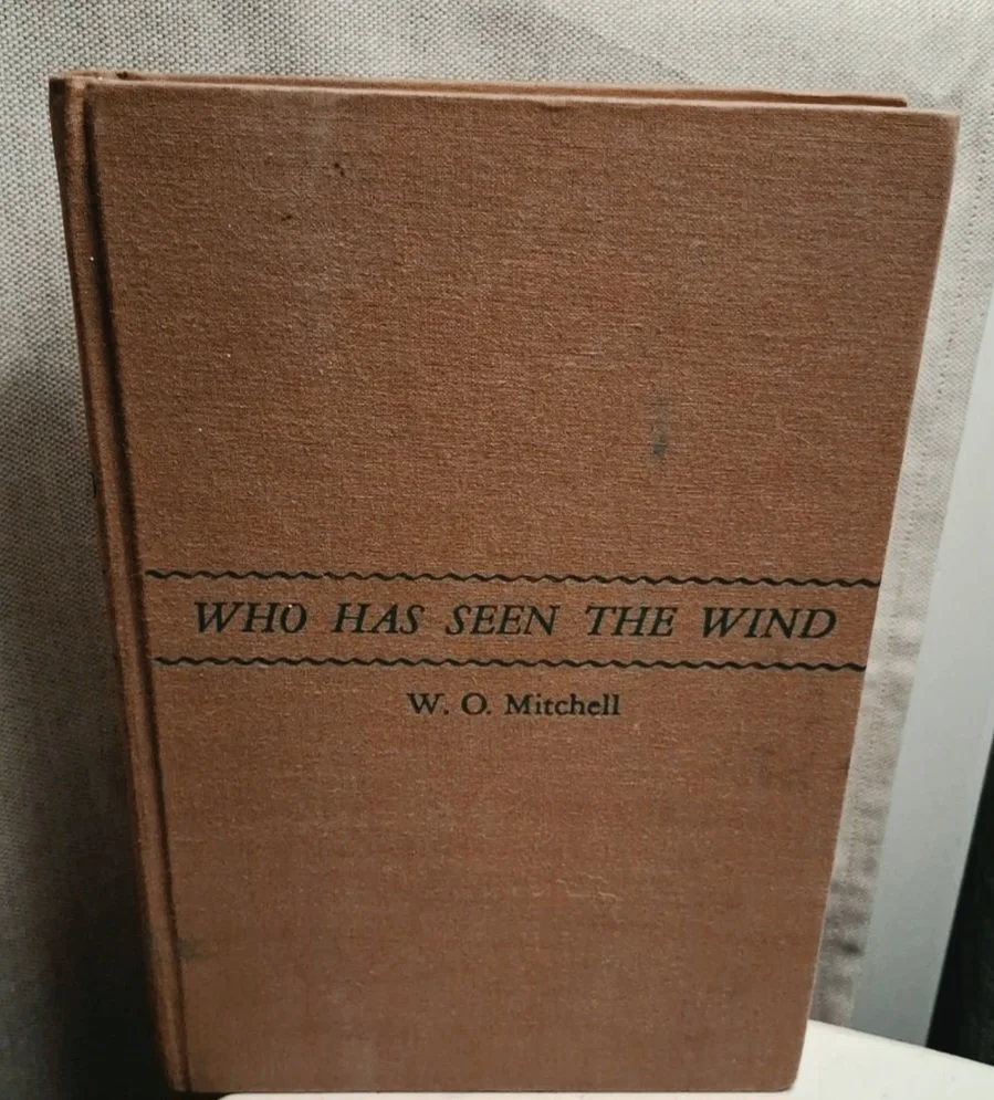Who Has Seen the Wind by: W. O. Mitchell