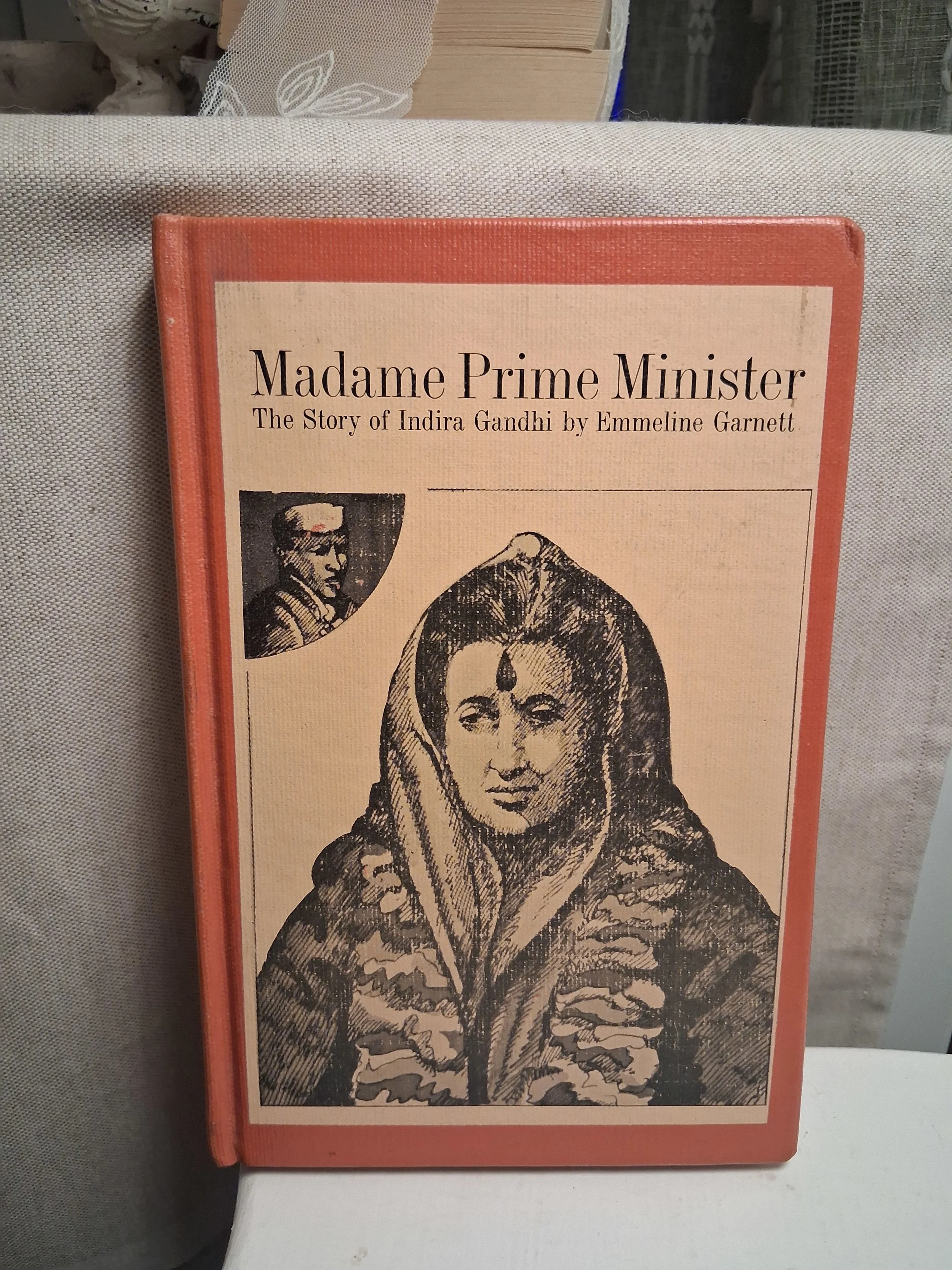Madame Prime Minister: The Story of Indira Gandhi by Emmeline Garnett