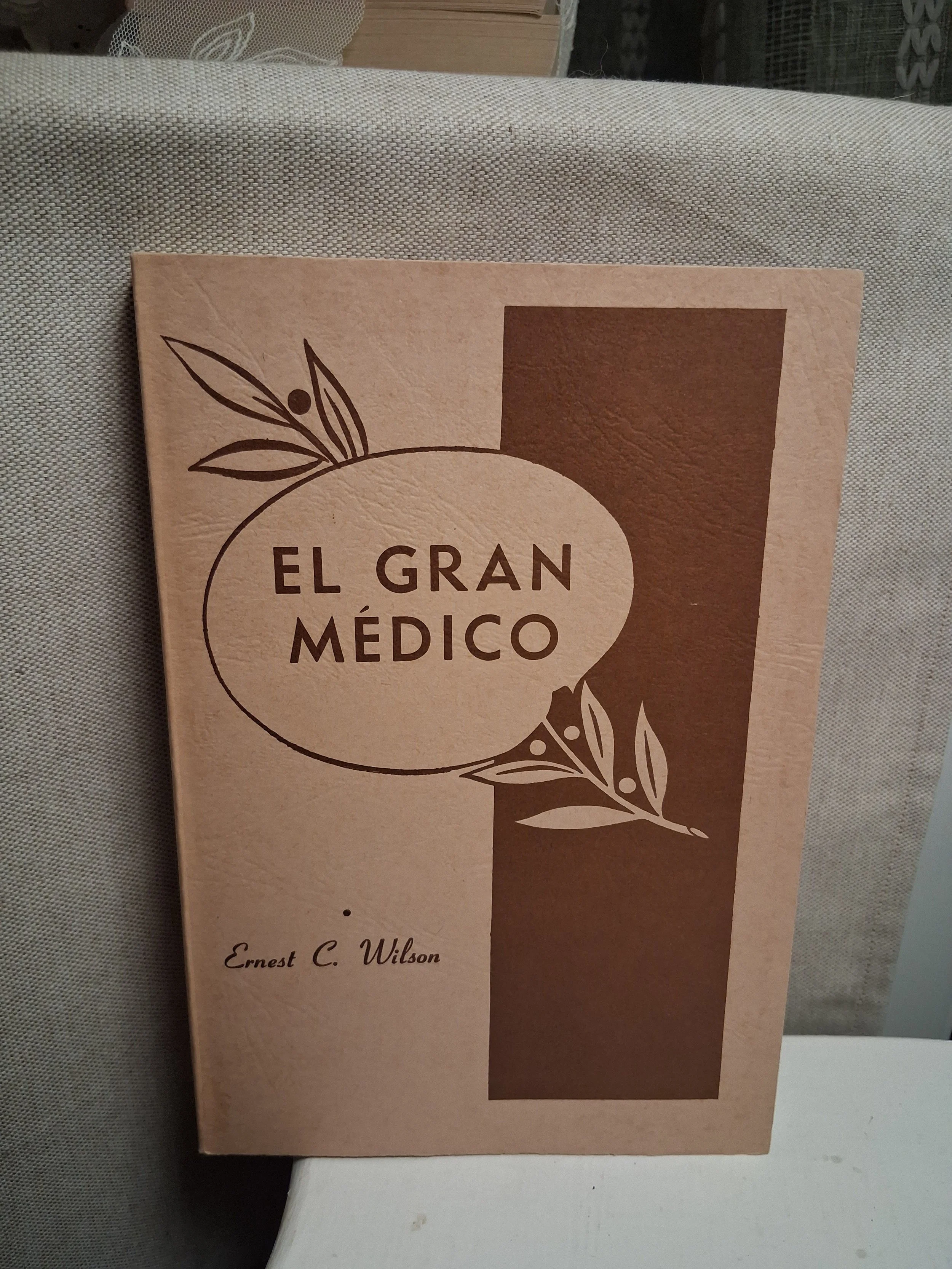 El Gran Médico by Ernest C. Wilson
