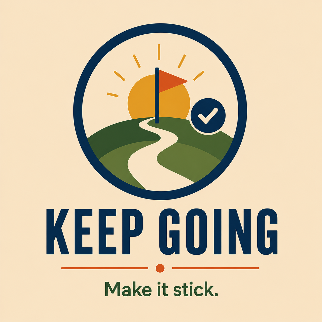 An inspirational poster with a scenic landscape featuring a winding path leading towards a setting sun. The text reads "KEEP GOING" in bold letters, with a check mark symbol and the phrase "Make it stick."