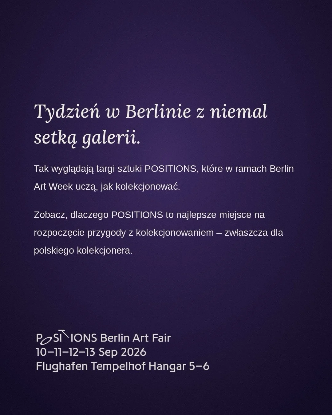 Tydzień w Berlinie i niemal setka galerii w hangarach Tempelhof &ndash; oto POSITIONS Berlin Art Fair: targi, kt&oacute;re uczą kolekcjonować.

Berlin Art Week to ok. 120 instytucji i początek jesiennego sezonu start sztuki w Europie. POSITIONS to je