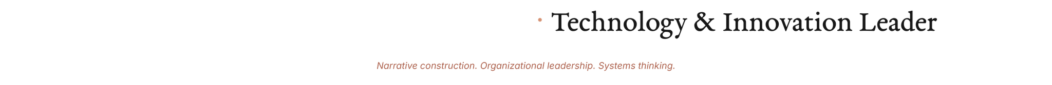 Mobile/header variation: American Documentary Filmmaker · Technology & Innovation Leader — Narrative construction, organizational leadership, systems thinking