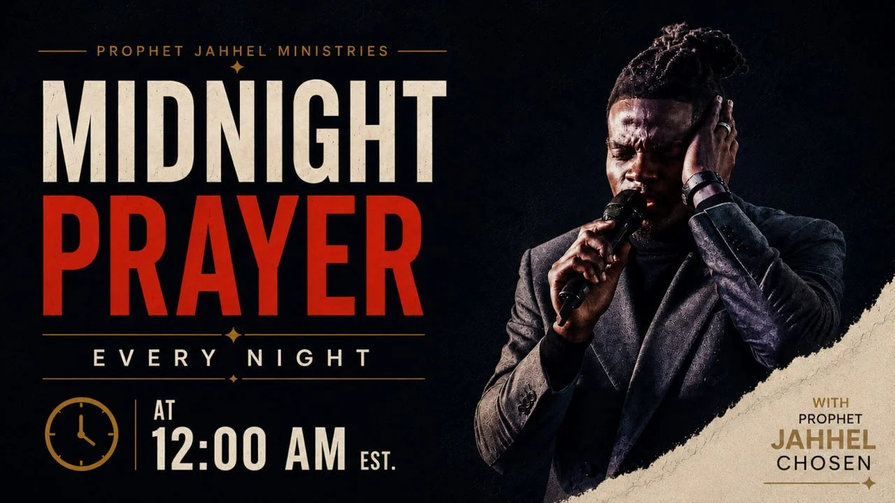 Midnight Prayer with Prophet Jahhel Chosen