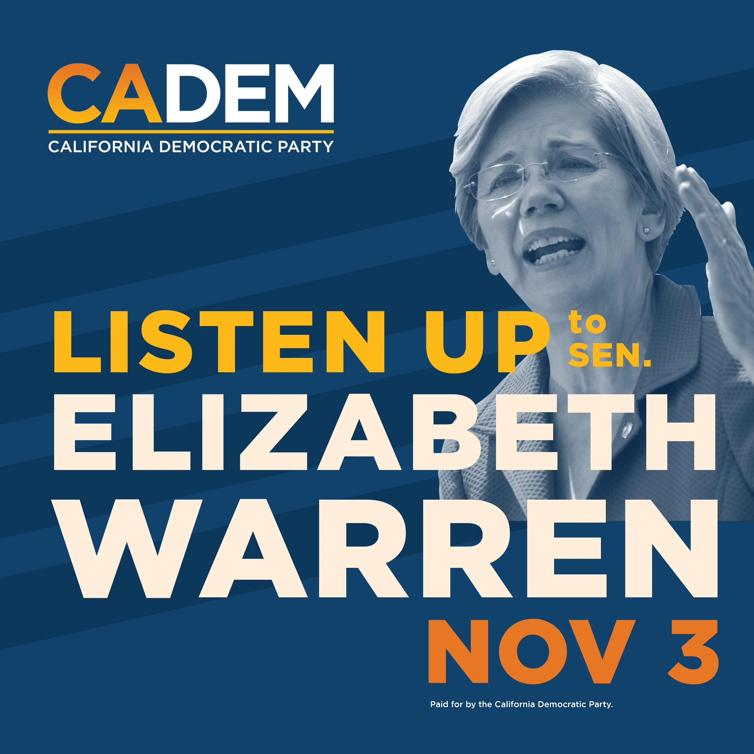 A political campaign poster for the California Democratic Party featuring a woman speaking into a microphone. The poster includes prompts to listen up and election-related messages, with text in yellow and orange on a blue background.