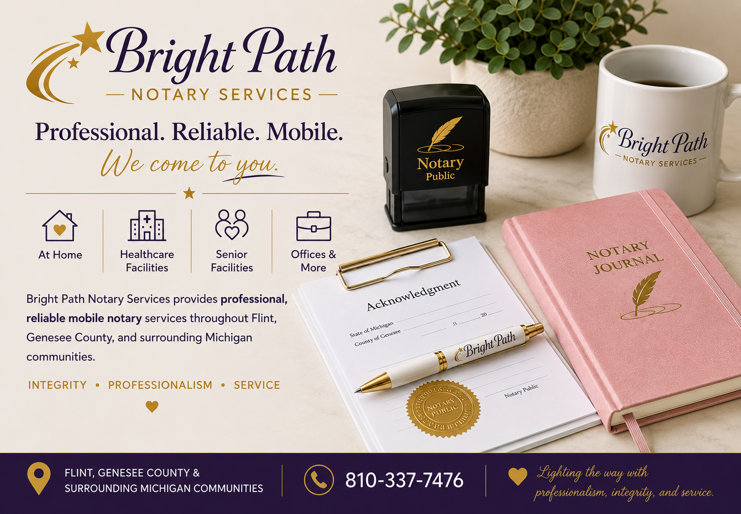 An advertisement for Bright Path Notary Services featuring their logo, a quote about their services being professional, reliable, and mobile, icons representing at home, healthcare facilities, senior facilities, and offices, a notary public stamp, a cup of coffee, a pink notary journal, a notary acknowledgment form with a gold seal, a pen branded with Bright Path, and contact information including a phone number, located in Flint, Genesee County, Michigan.