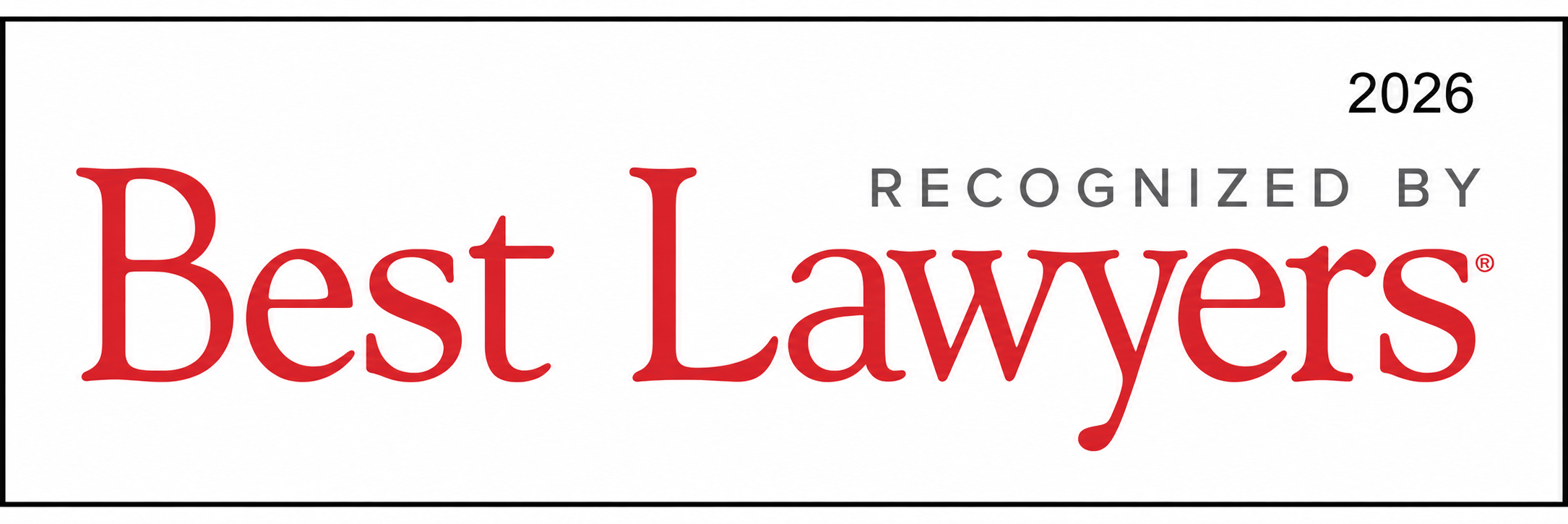 A logo with the text "Best Lawyers Recognized by 2026" on a white background, highlighting the word "Best Lawyers" in large red letters and other words in smaller black and grey letters.