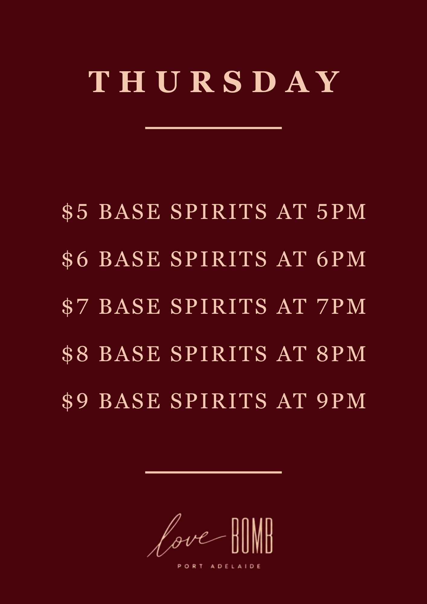 Event poster for Love Bomb in Port Adelaide, advertising base spirits prices starting from $5 at 5 PM to $9 at 9 PM, with a dark red background and elegant white and beige text.