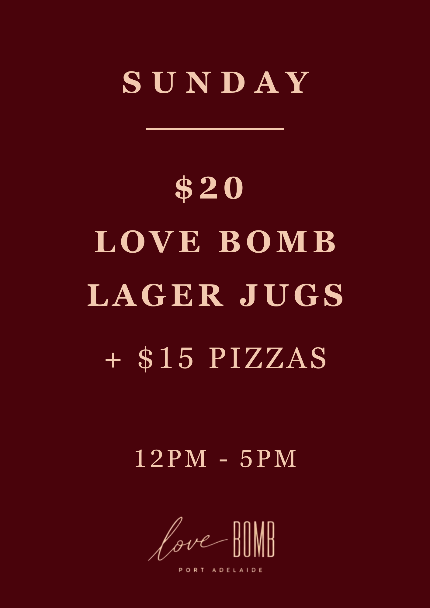 A promotional poster for Love Bomb Bar in Port Adelaide displaying prices for Sunday special offers, including lager jugs for $20 and pizzas for an additional $15, available from 12 PM to 5 PM.