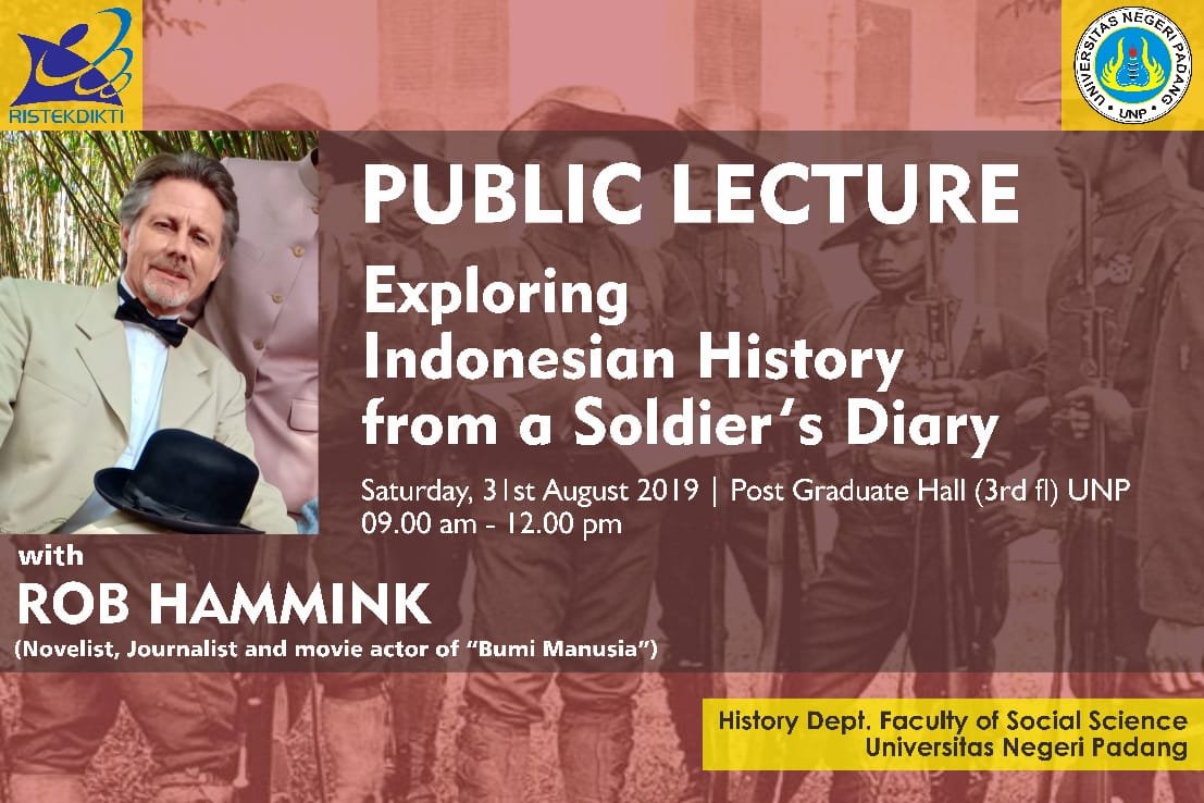 Poster for a public lecture titled 'Exploring Indonesian History from a Soldier’s Diary' by Rob Hammink, scheduled for August 31, 2019, at Post Graduate Hall, UNP, featuring a photo of Rob Hammink and an Indonesian historical background.