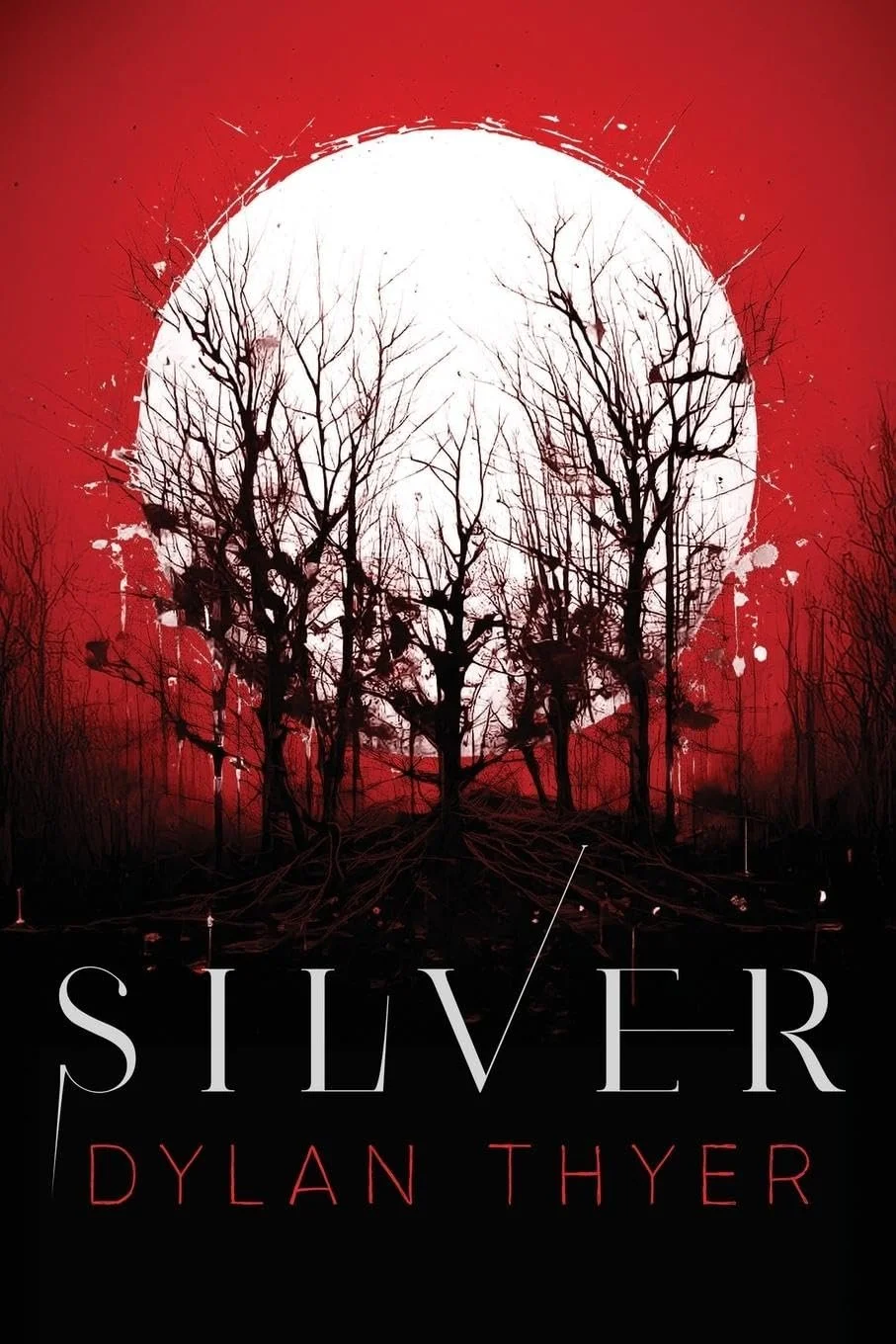 Book cover for 'Silver' by Dylan Thyer, featuring a red background with a white full moon and black, bare trees in the foreground.