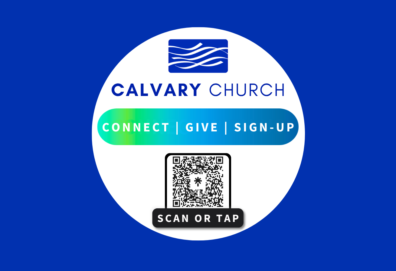 Calvary Church logo with a QR code below, featuring a call-to-action to connect, give, or sign up.