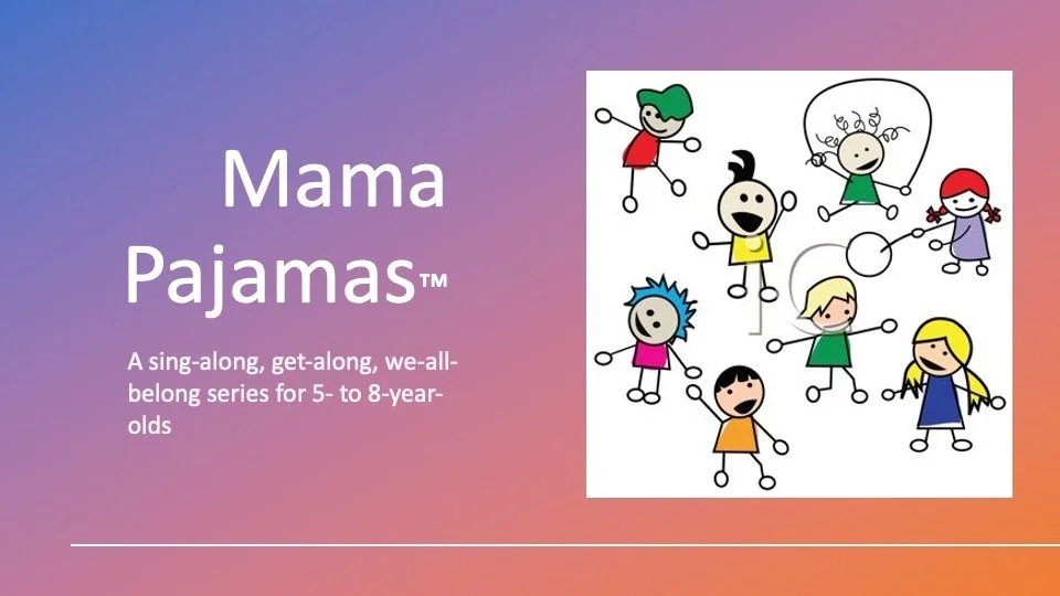 A colorful graphic promoting the 'Mama Pajamas' series for 5 to 8-year-olds, featuring cartoon children in pajama-like outfits and holding hands.