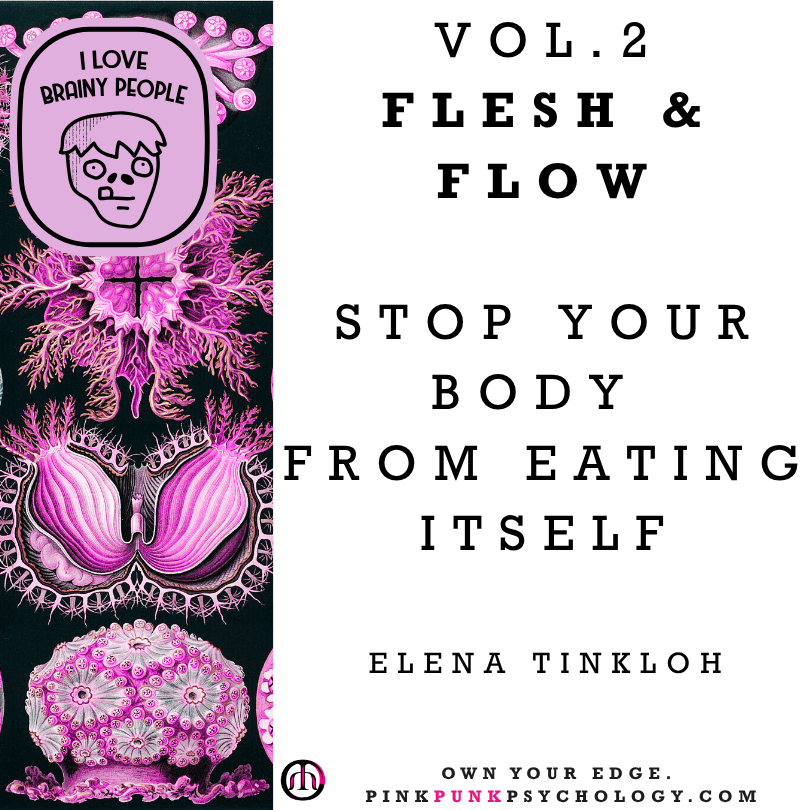 Buchcover mit dem Titel 'VOL. 2 FLESH & FLOW STOP YOUR BODY FROM EATING ITSELF' von Elena Tinkluh, mit einer künstlerischen Illustration in Pink- und Schwarztönen, die biologische und anatomische Motive zeigt, und einem kleinen Logo am unteren Rand.