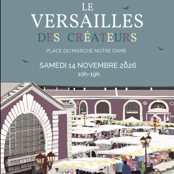 Affiche annonçant le marché des créateurs à la place du Marché Notre Dame à Versailles le samedi 14 novembre 2026, de 10h à 19h, avec illustration d'un bâtiment avec des stands de marché et des lampadaires.