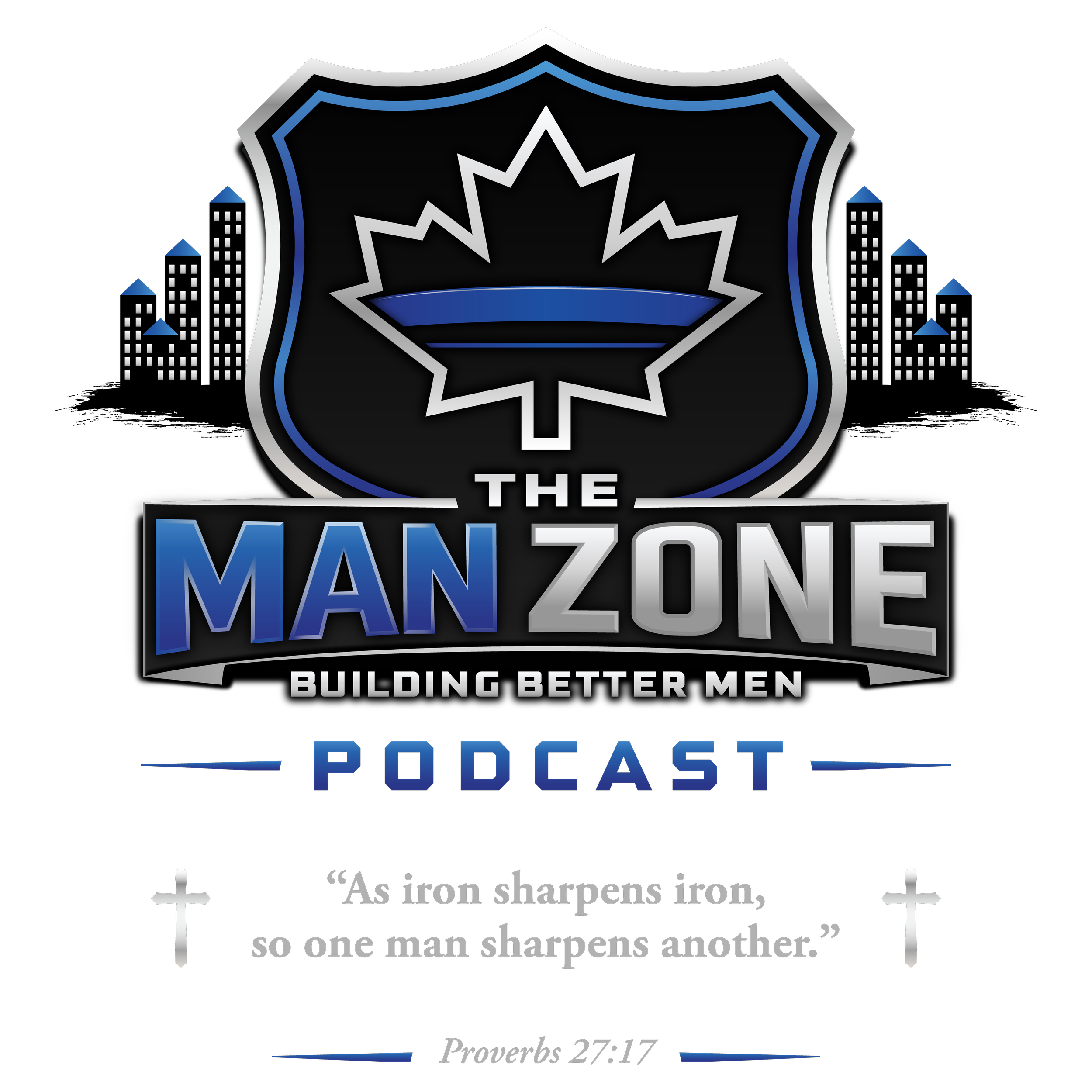 Neon sign with police badge, city skyline, and text 'The Man Zone: Building Better Men Podcast.' Includes a quote from Proverbs 27:17.