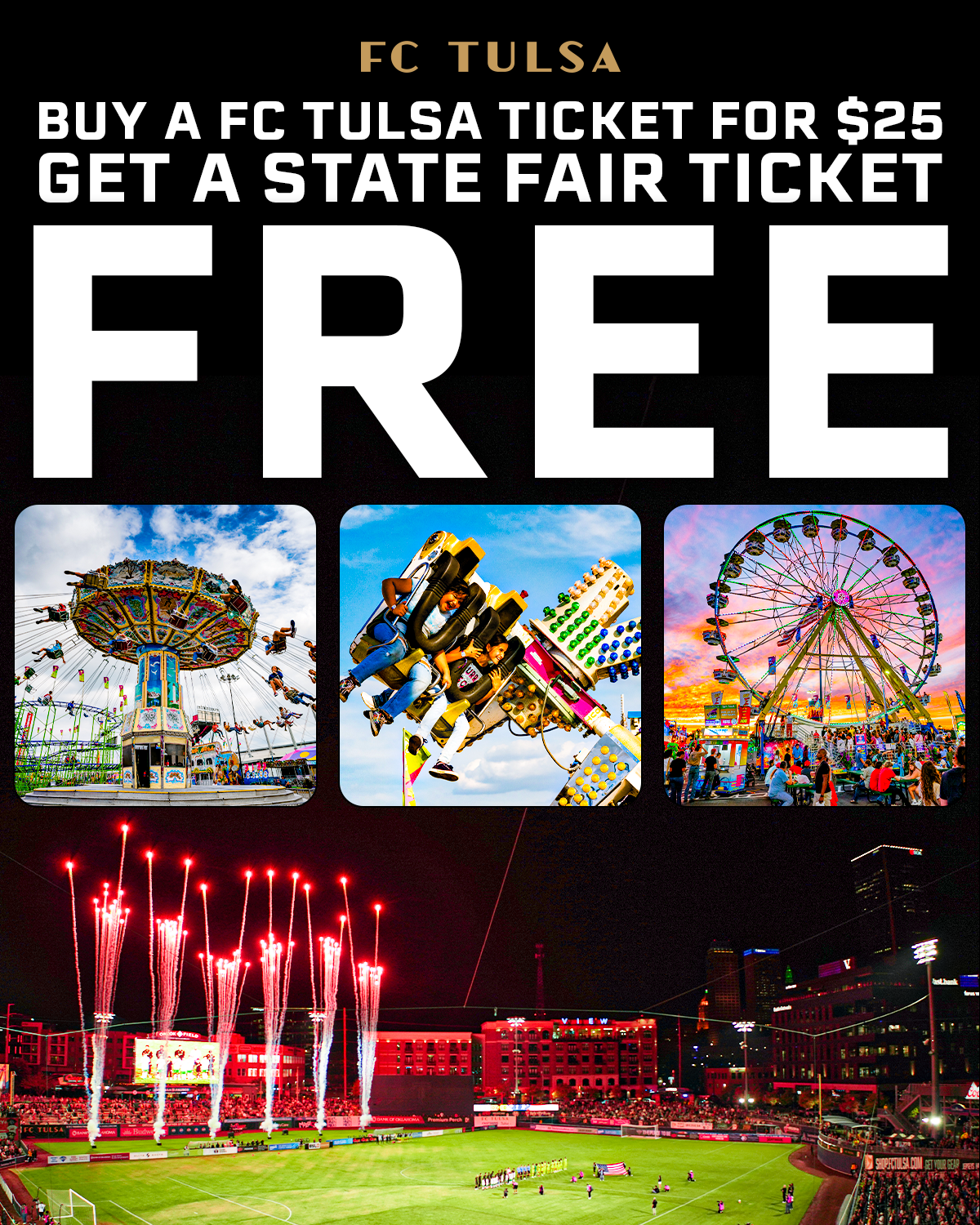 An advertisement for FC Tulsa promoting a special offer where purchasing a ticket for $25 includes a free state fair ticket, featuring images of a vintage amusement park ride, a thrill ride with children, a colorful ferris wheel, fireworks above a stadium, and spectators at a sports game.