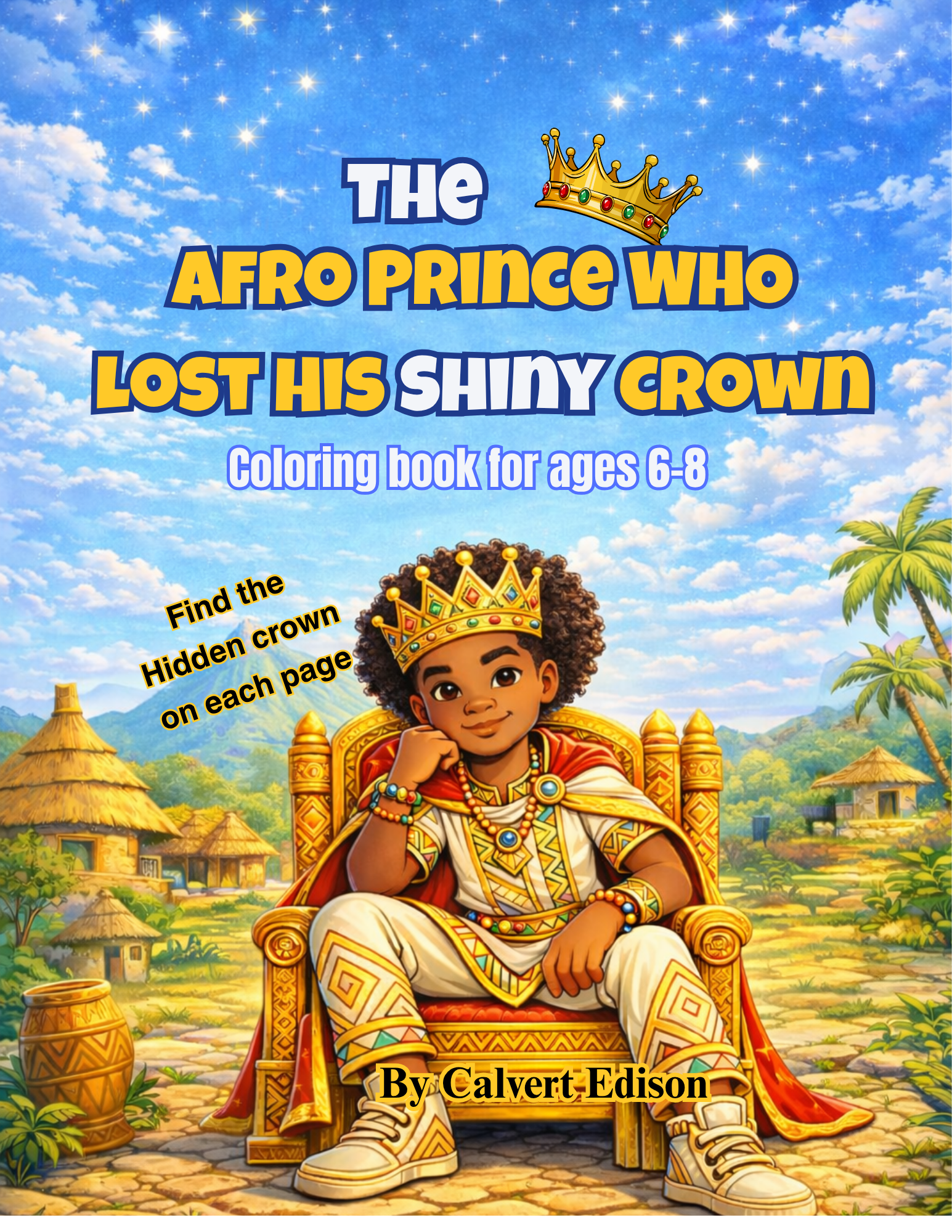 The Afro Prince Who Lost His Shiny Crown: A Coloring Book Adventure