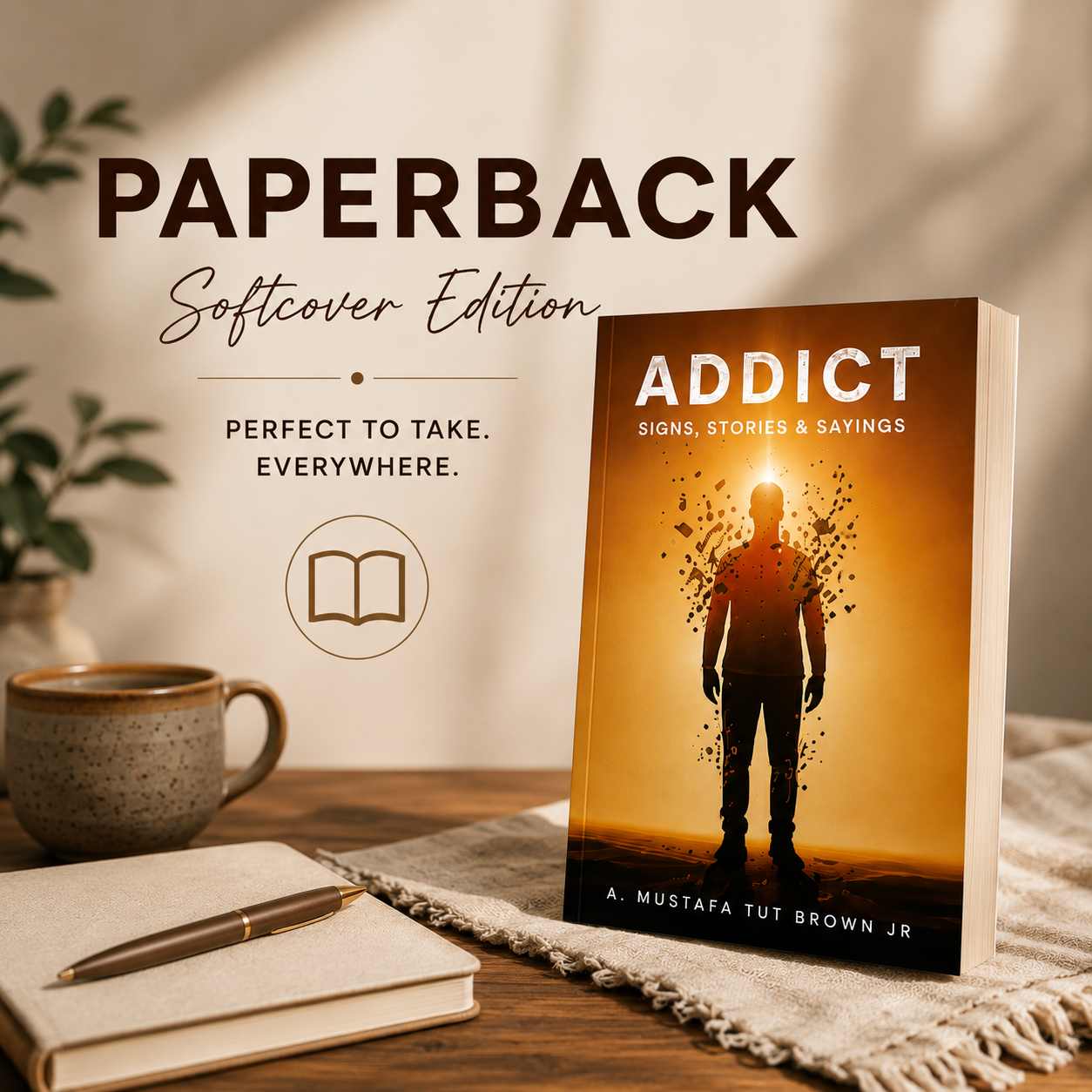 Paperback edition of ADDICT: Signs, Stories & Sayings by A. Mustafa Tut Brown Jr.
