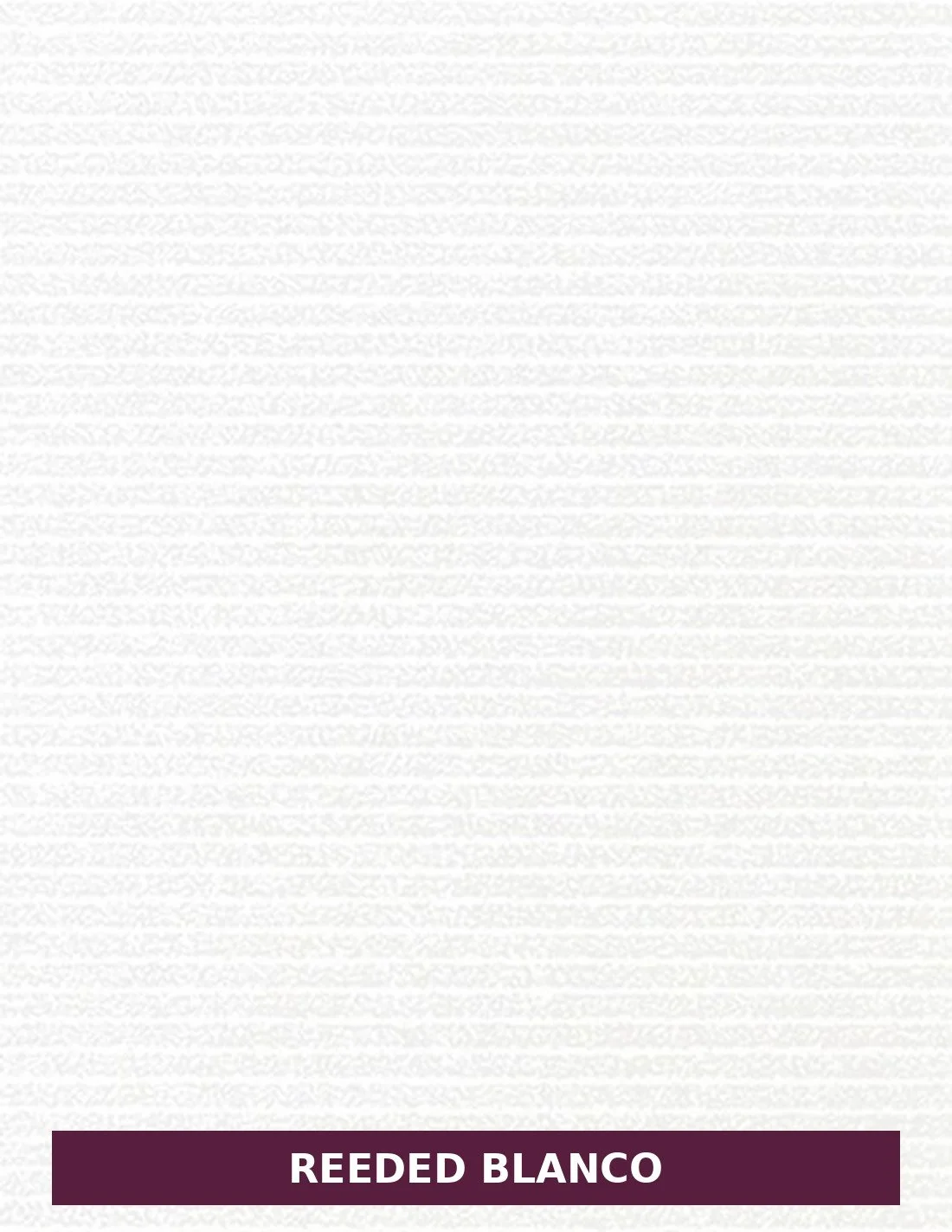 Reeded-Blanco.jpg