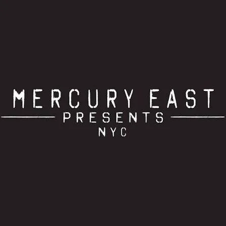 Black background with white text reading "Mercury East Presents NYC."