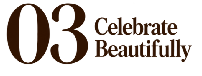 Text reading '03 Celebrate Beautifully' in large and small font