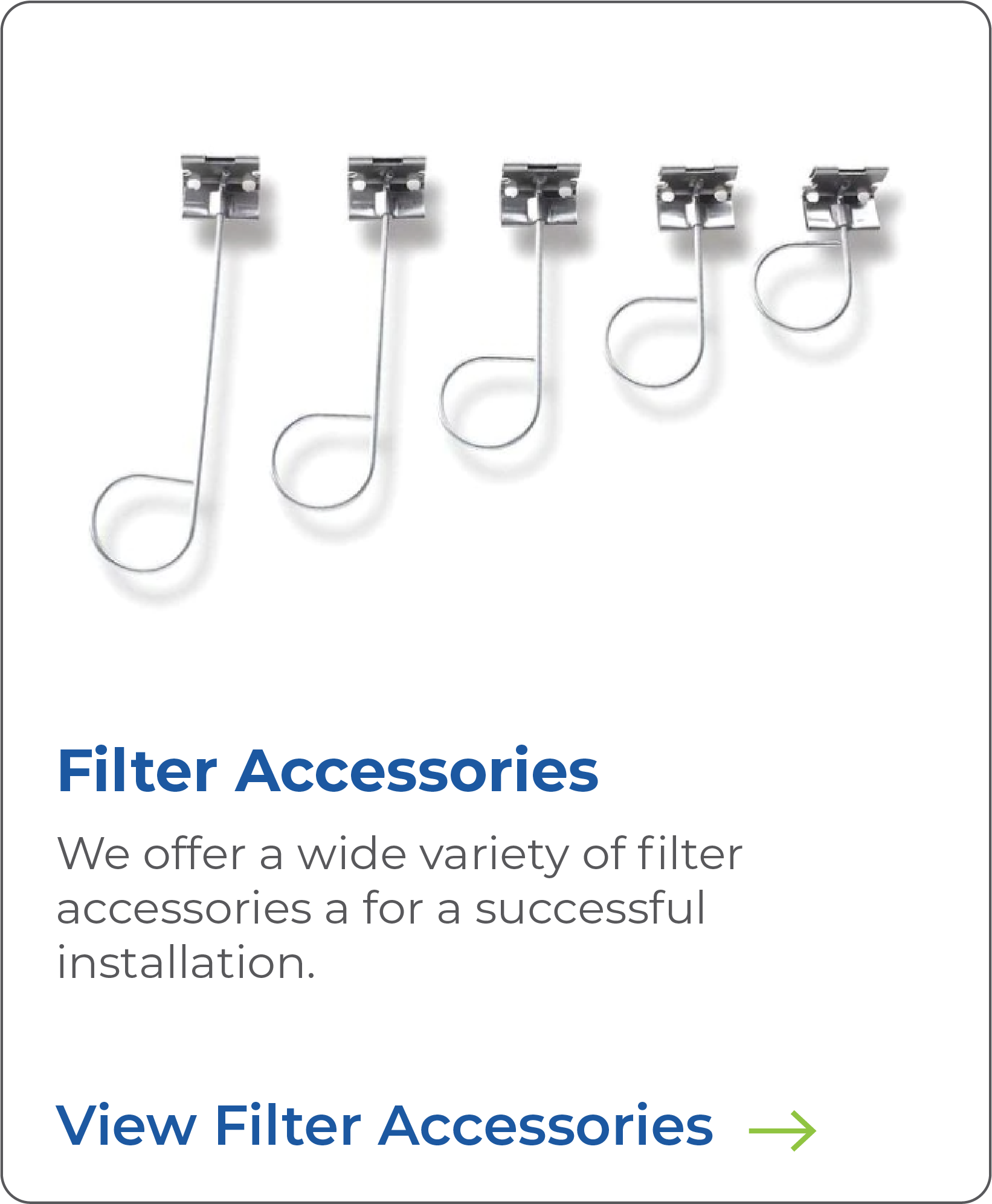 Close-up of five metal hinge pins with a long wire attached, mounted on a white background. Text overlay reads: 'Filter Accessories. We offer a wide variety of filter accessories for a successful installation. View Filter Accessories' with a green arrow icon.