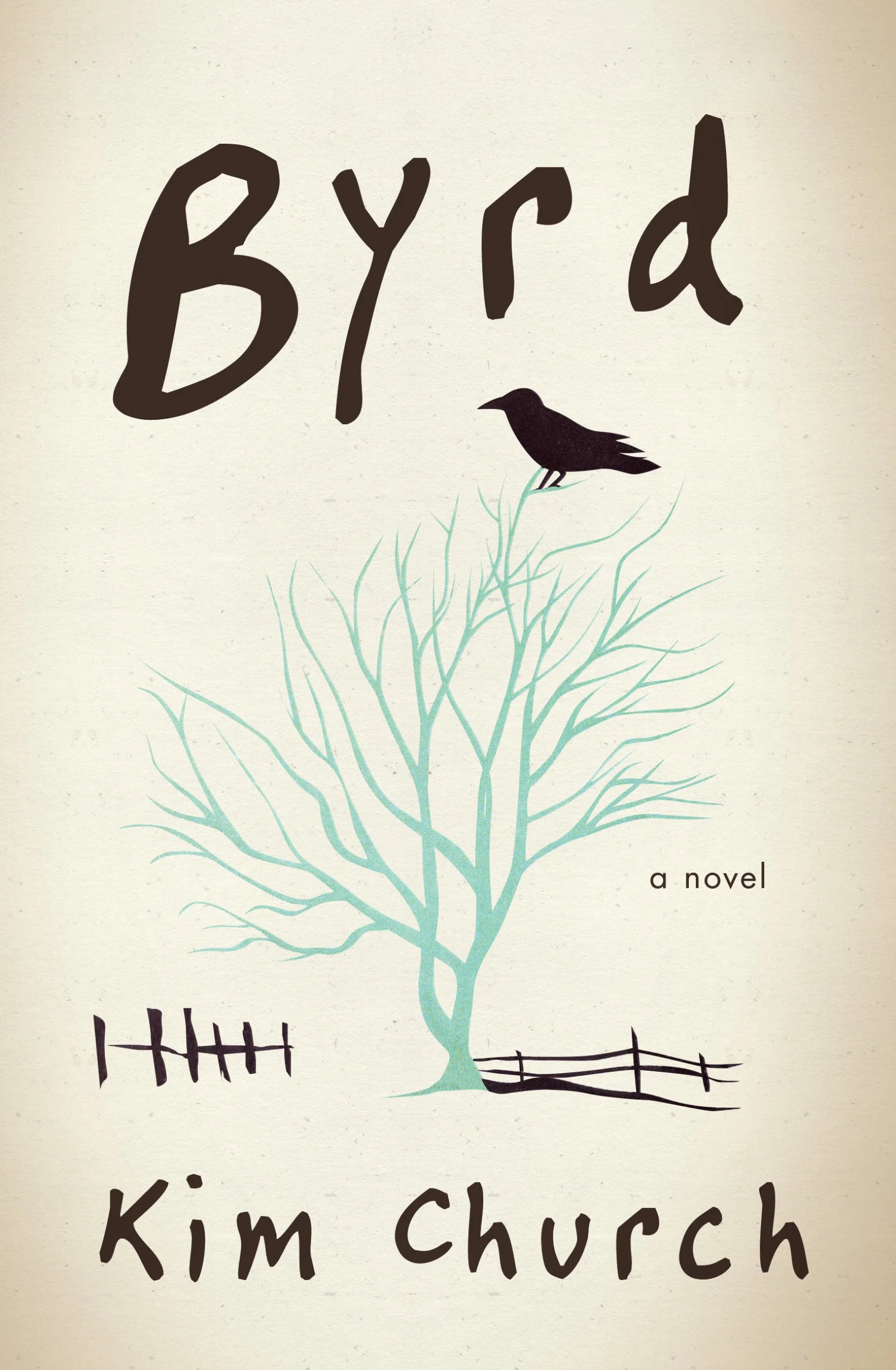 Byrd a novel by Kim Church