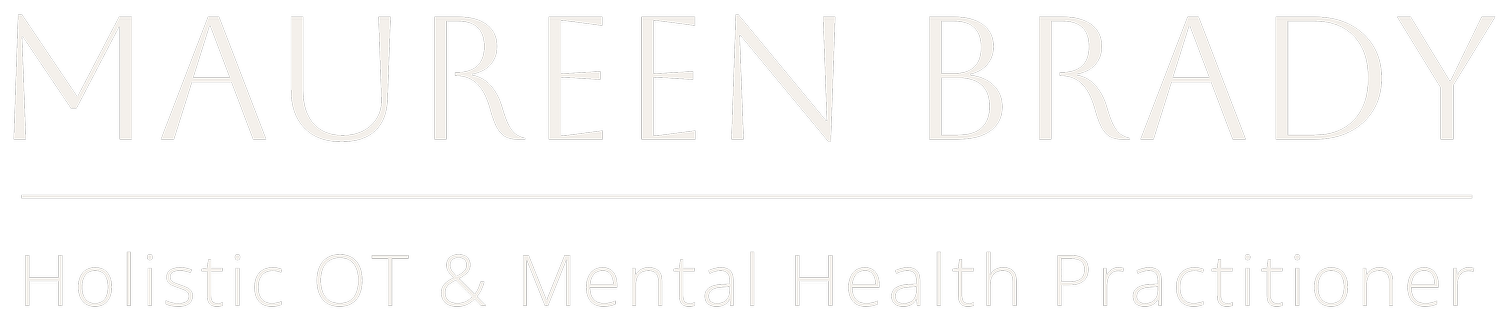 Maureen Brady: Holistic OT &amp; Mental Health Practitioner