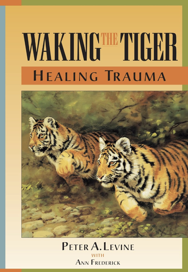 Book cover titled 'Waking the Tiger: Healing Trauma' by Peter A. Levine with Ann Frederick, featuring an illustration of two tigers resting in a forest.
