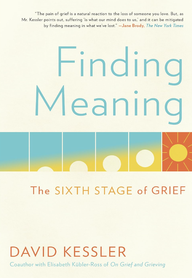 Book cover for 'Finding Meaning: The Sixth Stage of Grief' by David Kessler, featuring a sunrise or sunset illustration with a series of sun symbols transitioning from dawn to daylight.