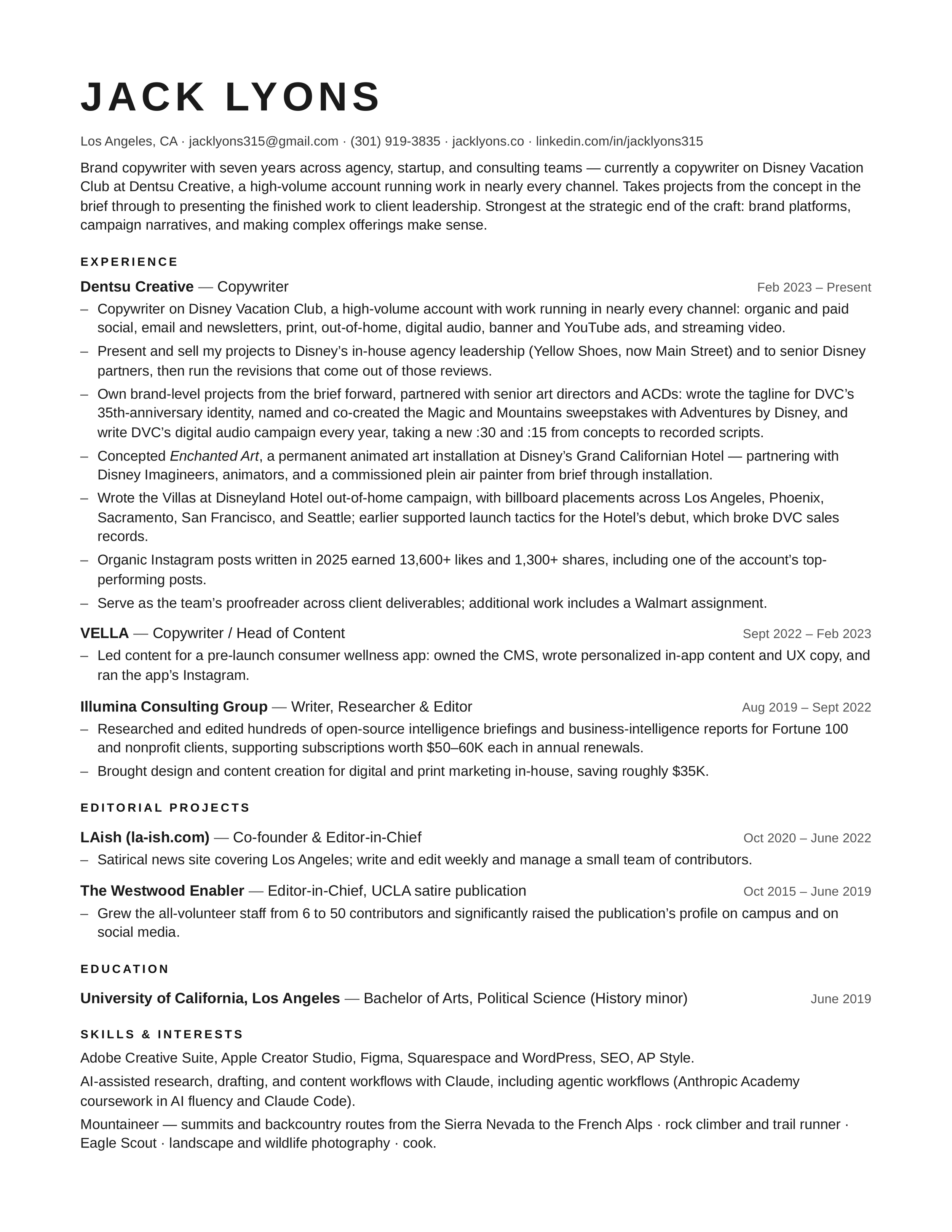 Jack Lyons resume. Copywriter at Dentsu Creative on Disney Vacation Club, Los Angeles. Brand voice, naming, and integrated campaigns across social, email, audio, out-of-home, and streaming. Previously VELLA and Illumina Consulting Group.