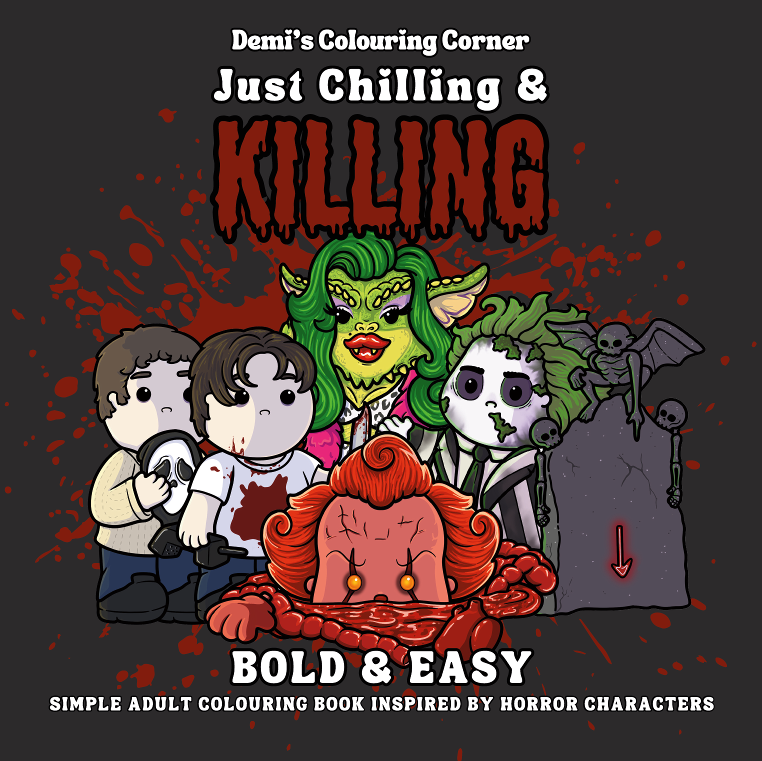 Just Chilling & Killing - Bold & Easy