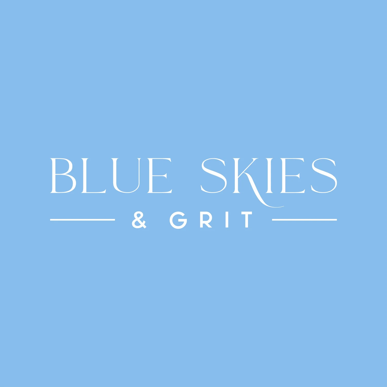 Blue Skies &amp; Grit