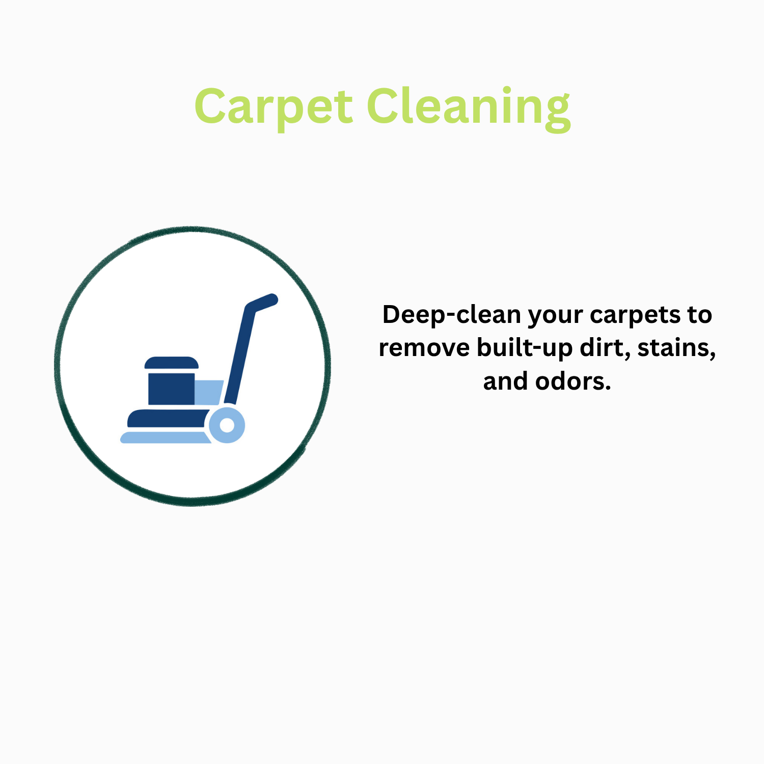An infographic with a clock icon and the heading 'Carpet Cleaning' in green. The text 'Deep-clean your carpets to remove built-up dirt, stains, and odors.' is written in black on a white background.