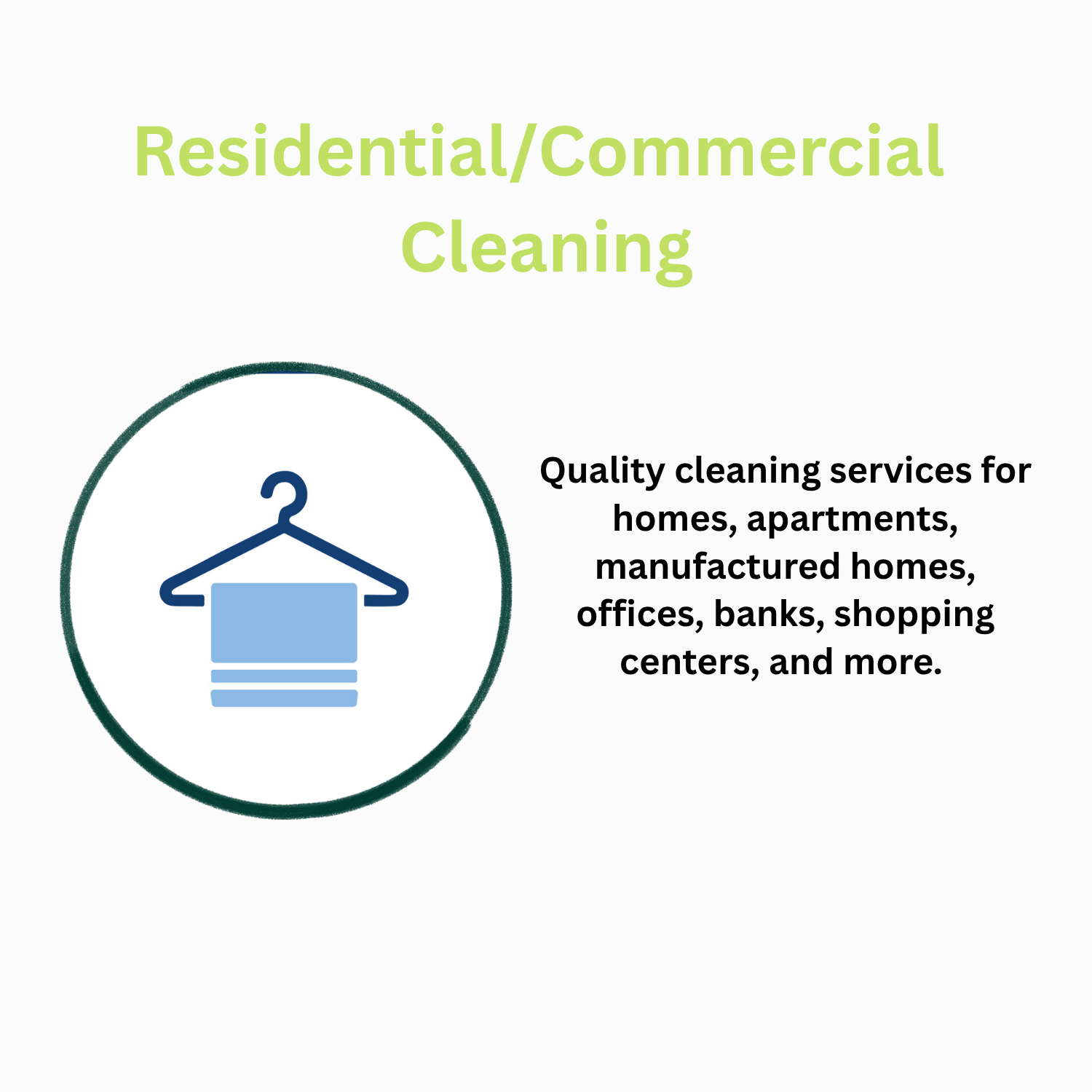 Graphic promoting residential and commercial cleaning services, with a circle containing an icon of a hanger with a cloth, and a description of the cleaning services offered.