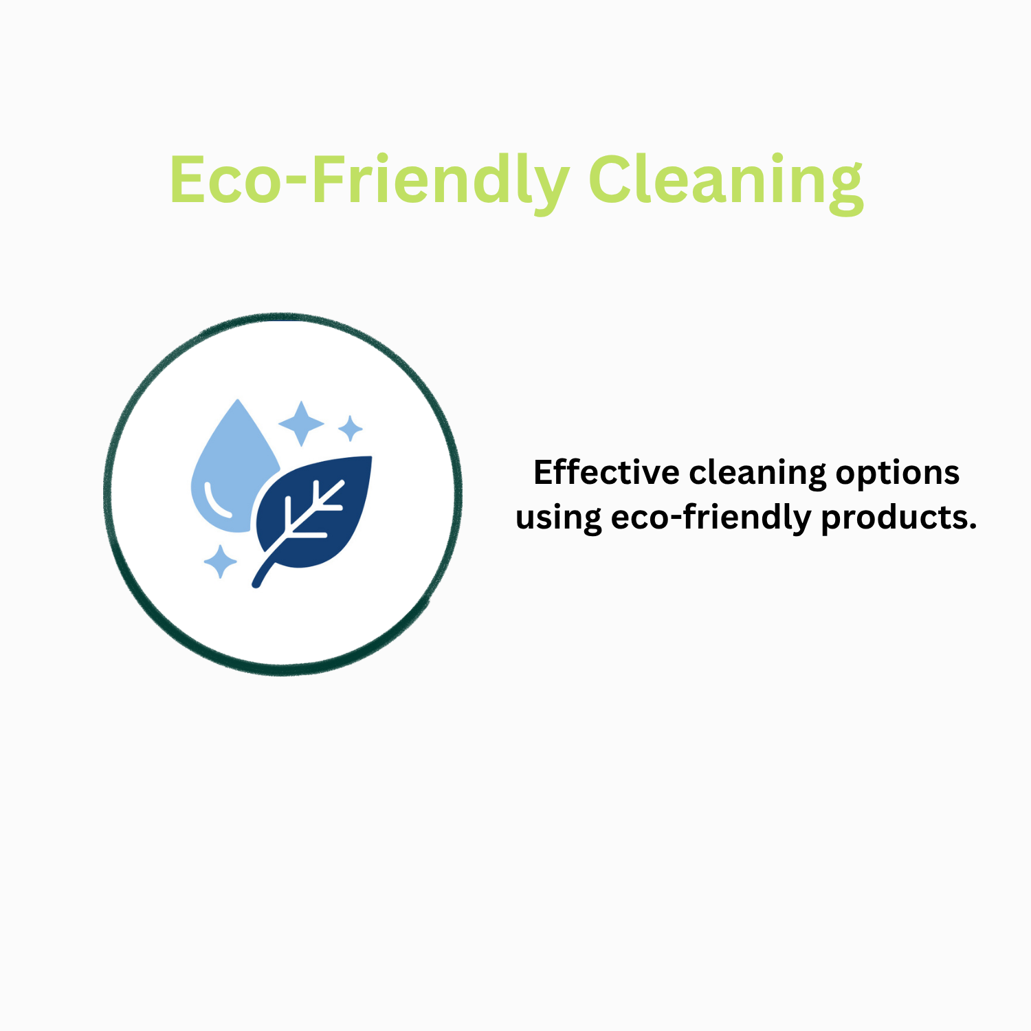 Graphic with green text reading 'Eco-Friendly Cleaning' and a blue icon of water and leaves, with black text saying 'Effective cleaning options using eco-friendly products.'