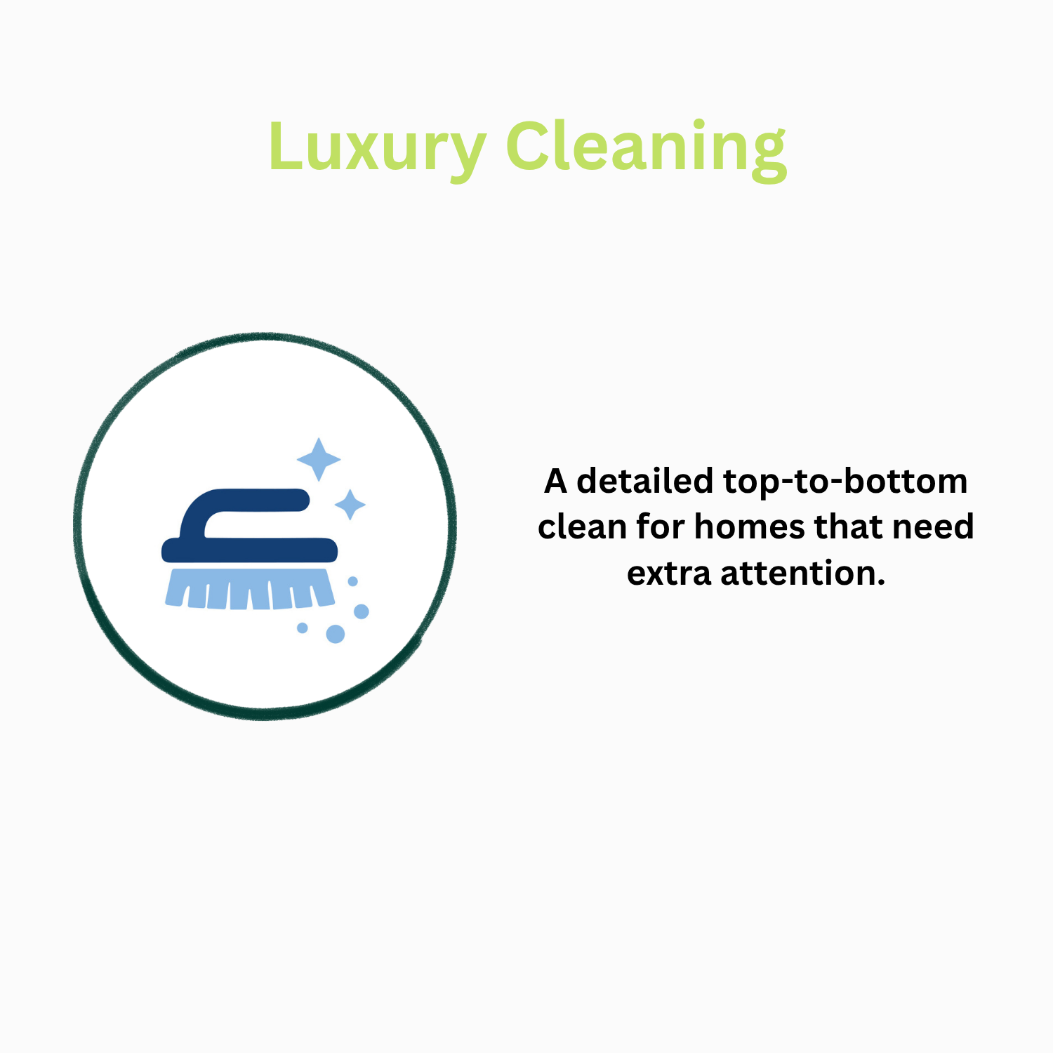Graphic promoting luxury home cleaning with a broom icon and the text, 'Luxury Cleaning' and 'A detailed top-to-bottom clean for homes that need extra attention.'