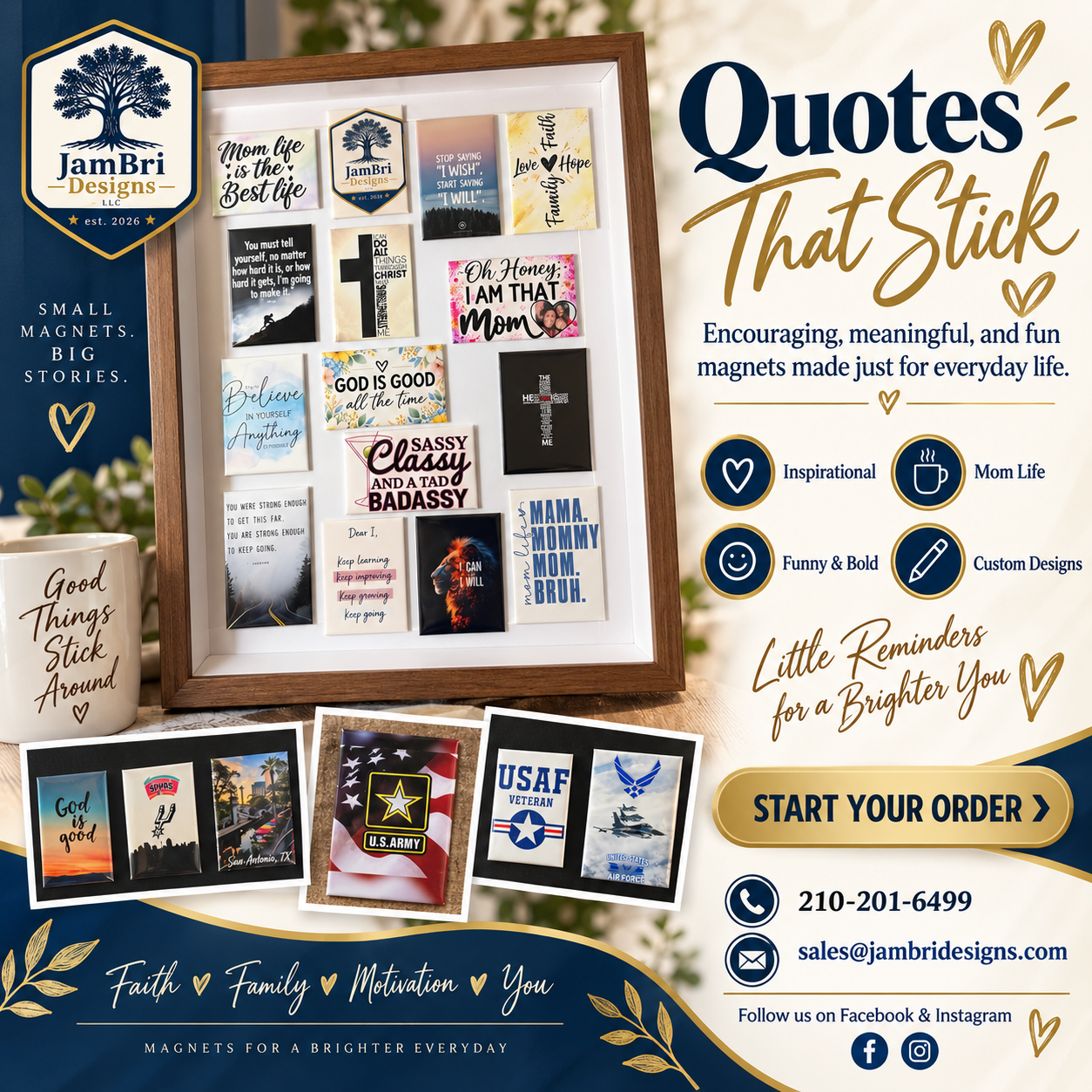 Display frame with various motivational and humorous magnets, surrounded by promotional text for JamBri Designs promoting custom magnets for everyday inspiration, family, faith, and humor. Additional magnet designs featuring patriotic themes and popular slogans are shown below, along with contact info and social media icons.