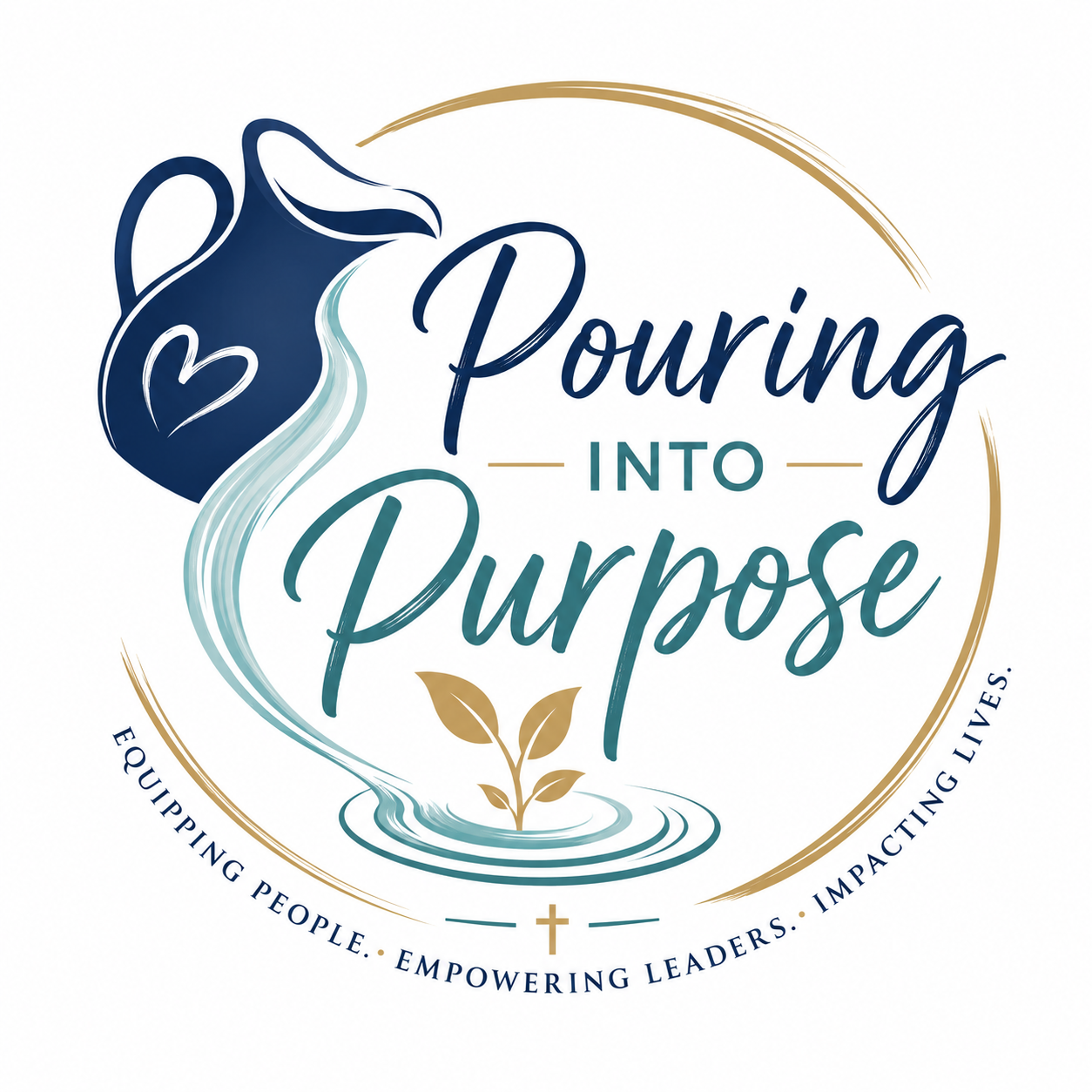 Logo with a heart-shaped water pitcher pouring water onto a small plant, with the text 'Pouring Into Purpose' and a circular slogan 'Equipping People, Empowering Leaders, Impacting Lives' around the edge.