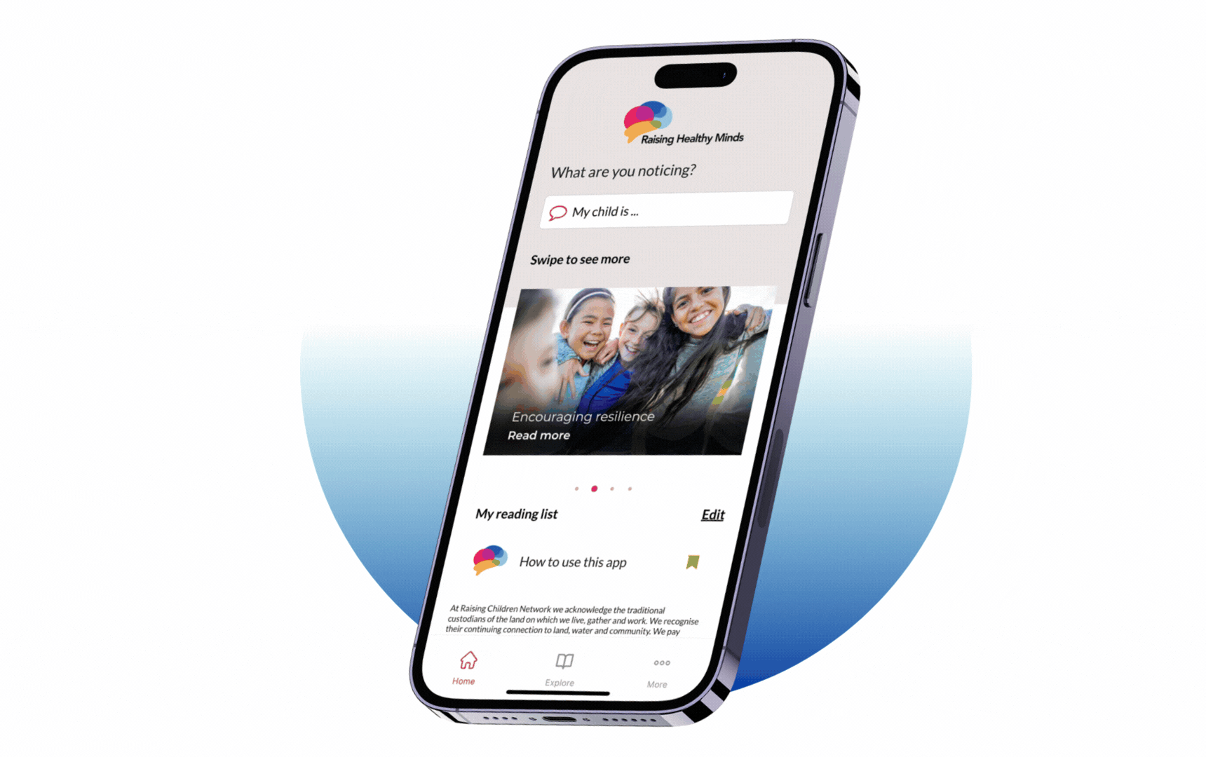 Smartphone screen displaying a mental health app called Raising Healthy Minds, showing a question about noticing issues with a child, a section on encouraging resilience with a photo of smiling children, and a reading list section.