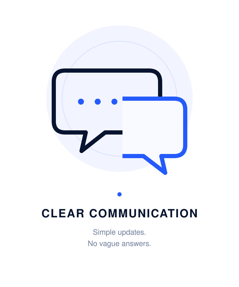 Graphic with two speech bubbles, one black outline and one white, on a blue circular background. Text reads "CLEAR COMMUNICATION" with a subtitle "Simple updates. No vague answers."