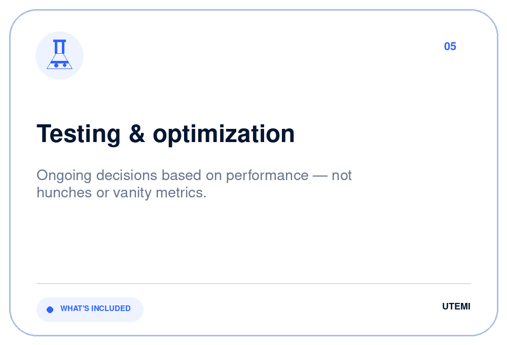 Slide titled "Testing & optimization" with a laboratory flask icon, discussing ongoing decisions based on performance, not vanity metrics.