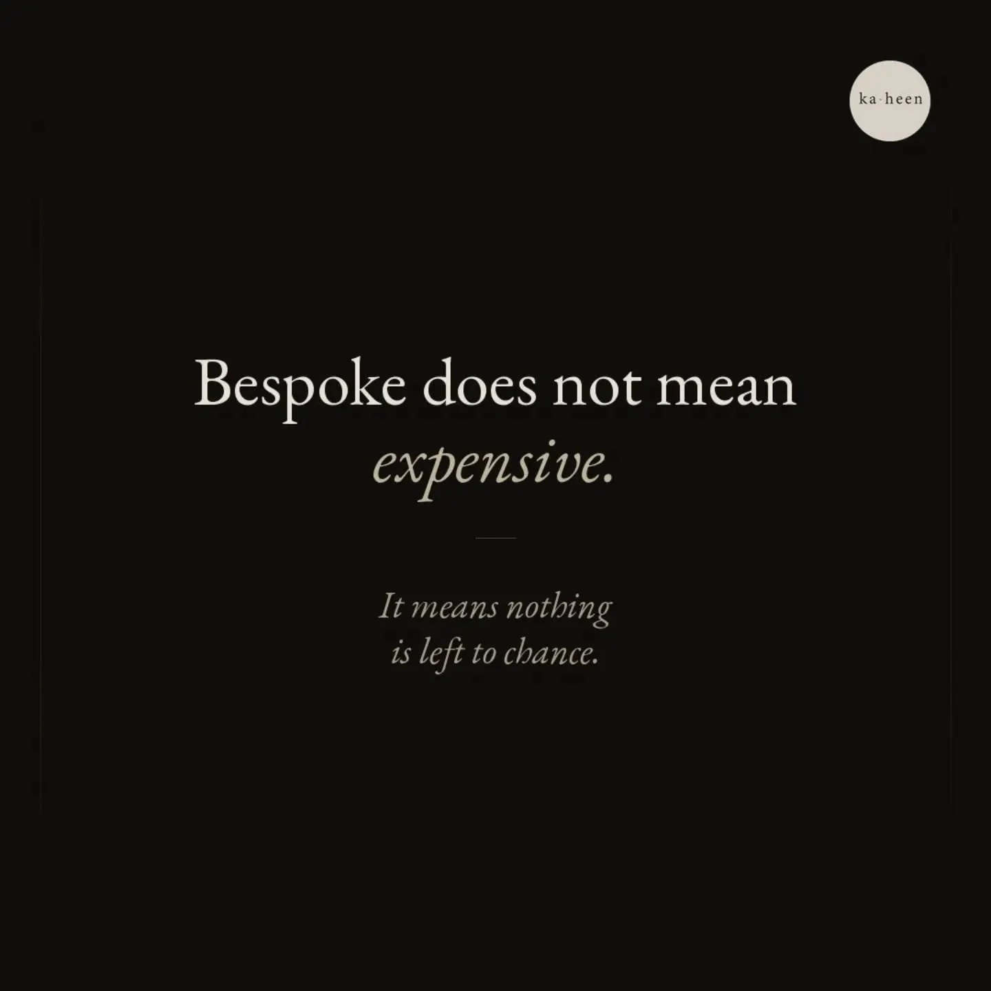 Bespoke isn&rsquo;t about spending more.
It&rsquo;s about knowing better.

The right stay. The right pace. The right places. The little details that make a journey feel like it was made for you.

At Kaheen, we believe luxury isn&rsquo;t always about 