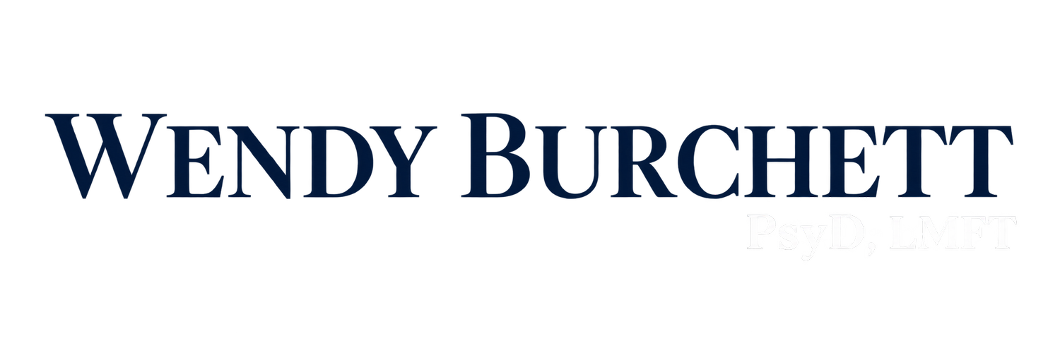 Dr. Wendy Burchett, PsyD., LMFT.