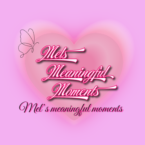 Mel’s Meaningful Moments 