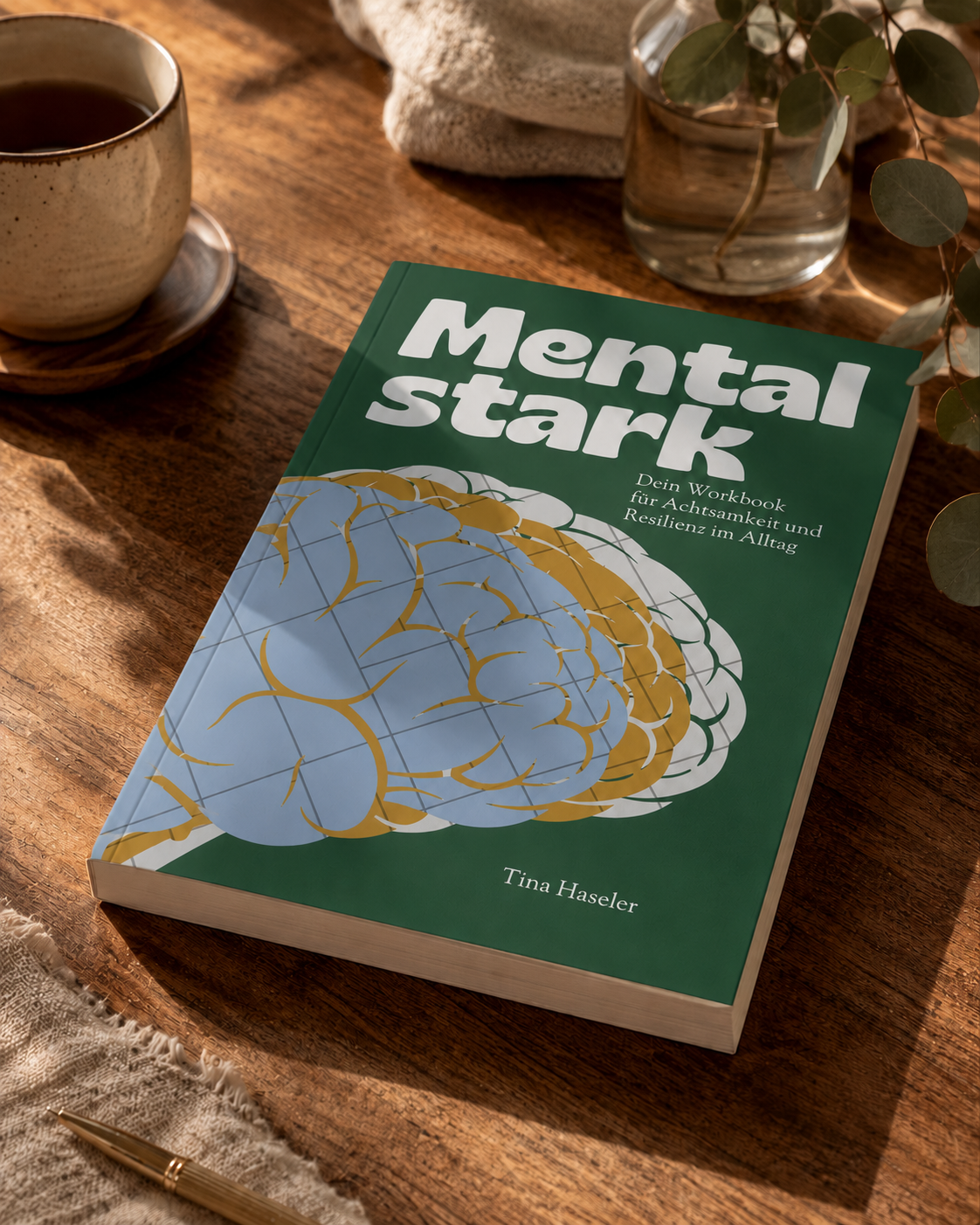 "Mental stark" Das Workbook für mehr Achtsamkeit und Resilienz. Von Tina Haseler aus Hannover